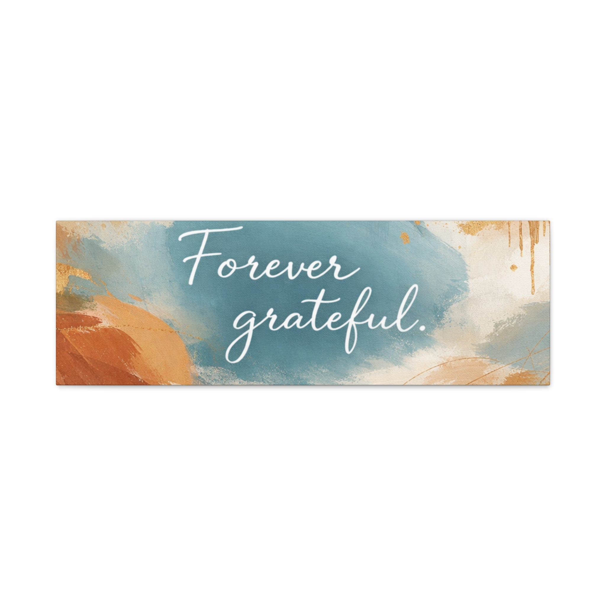 Forever Grateful Canvas Wall Art Inspirational Abstract Home Decor