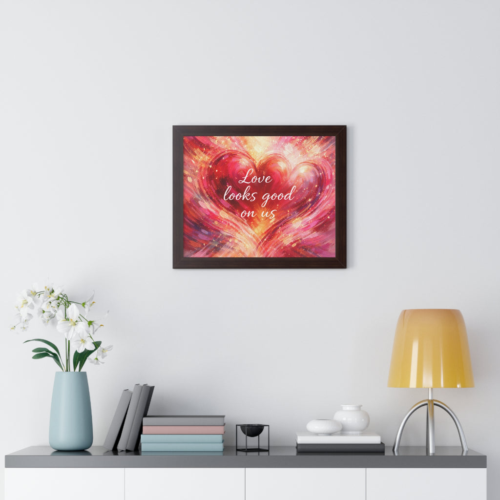 Love Looks Good On Us Framed Poster Heart Art Print Romantic Wall Decor