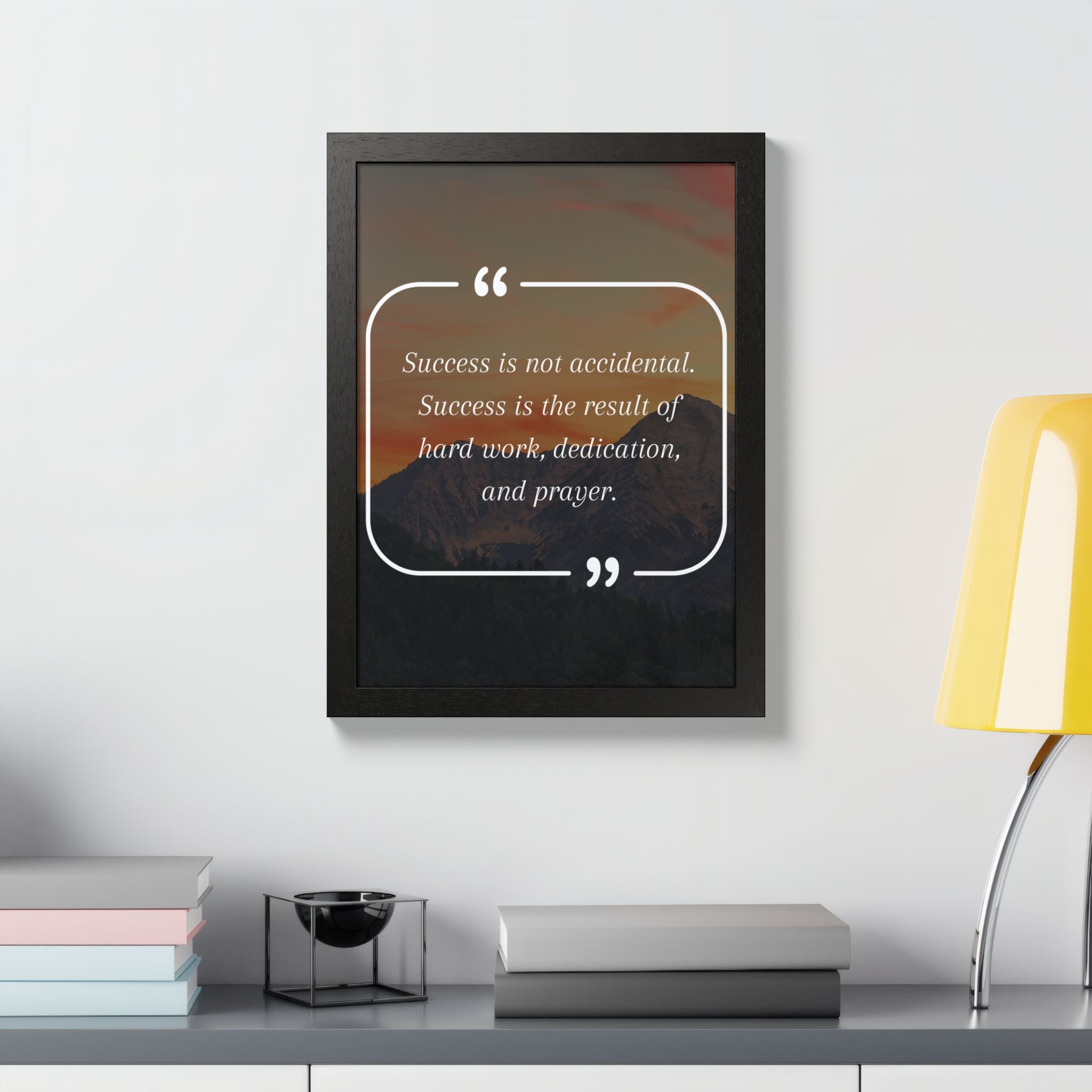 Success Is Not Accidental Multi-Color Framed Poster