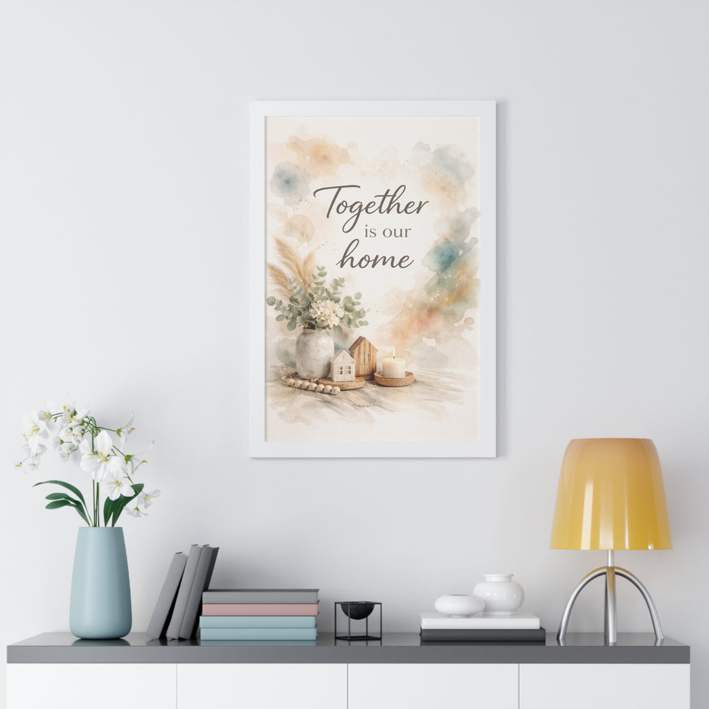 Together Is Our Home Framed Poster — Watercolor Wall Art