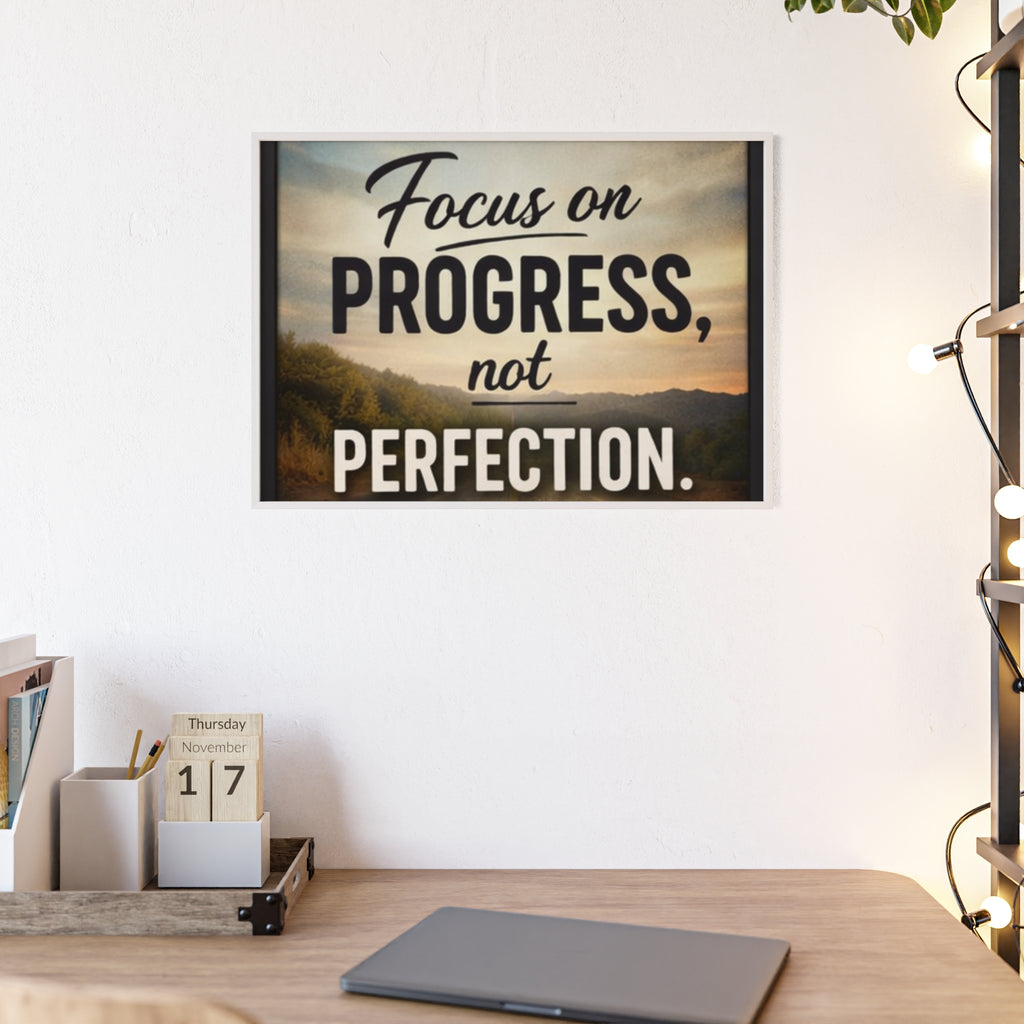 Focus on Progress Not Perfection Framed Poster — Motivational Wall Art