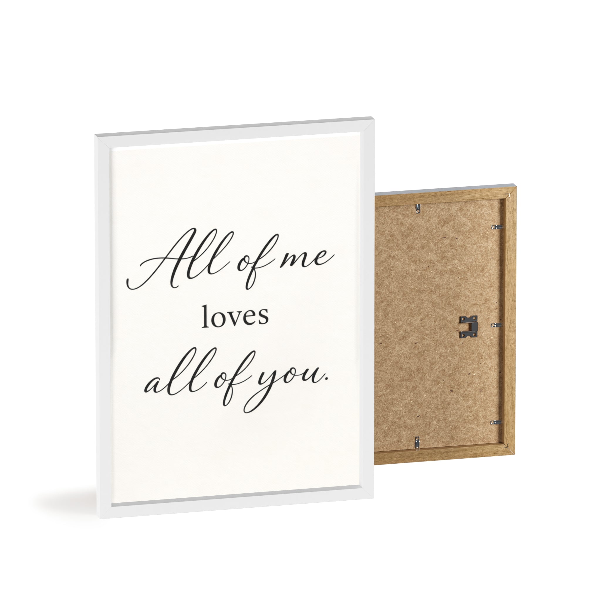 All of Me Loves All of You Framed Quote Poster