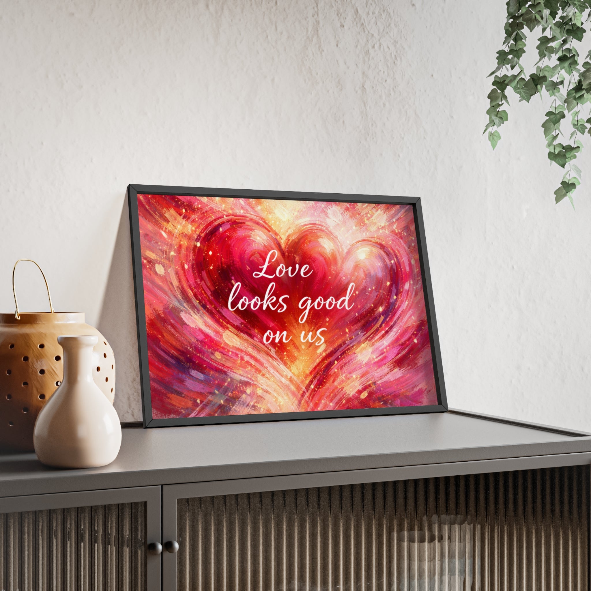 Love Looks Good on Us Romantic Wall Art Framed Heart Poster