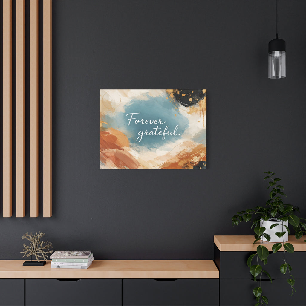 Forever Grateful Canvas Wall Art Inspirational Abstract Home Decor