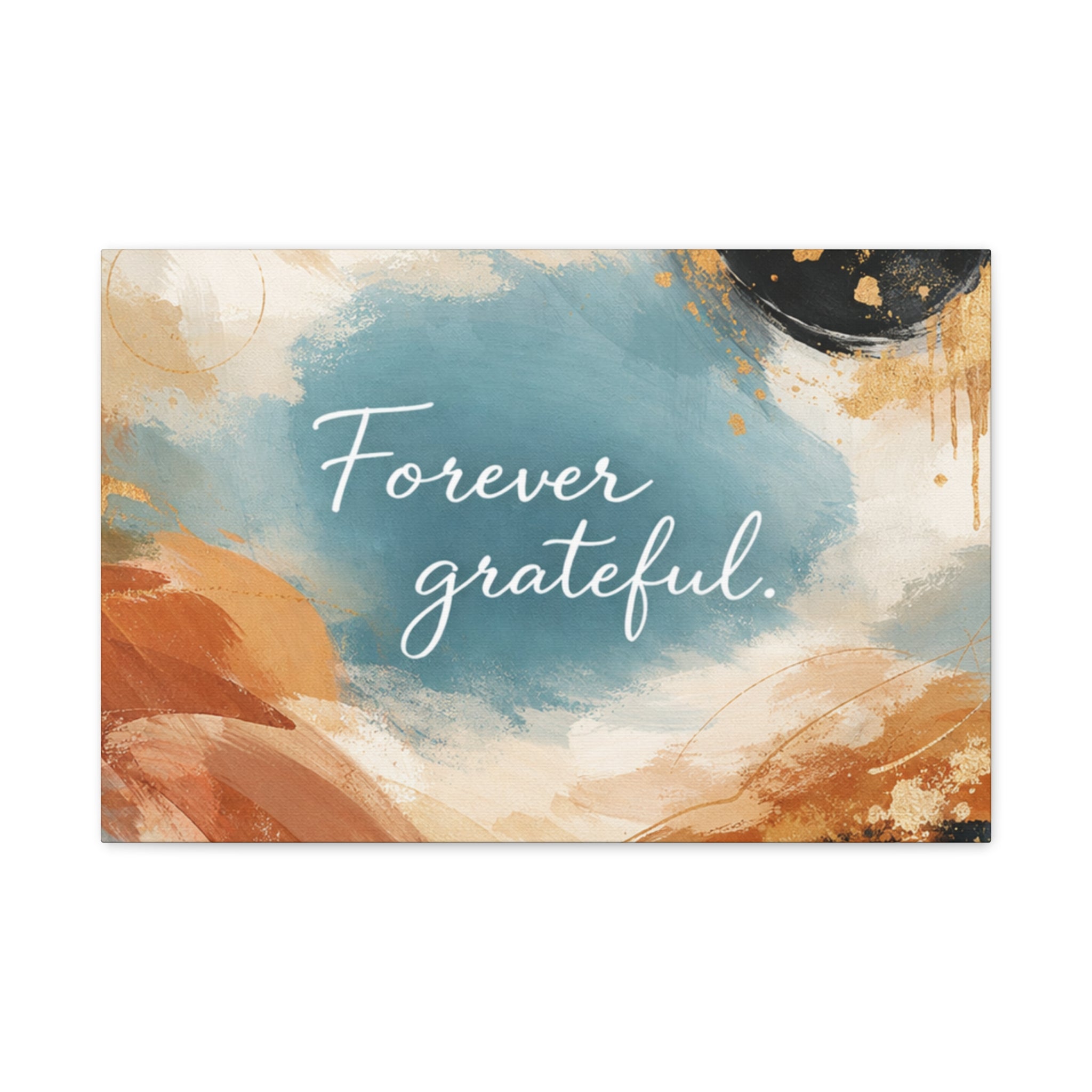 Forever Grateful Canvas Wall Art Inspirational Abstract Home Decor