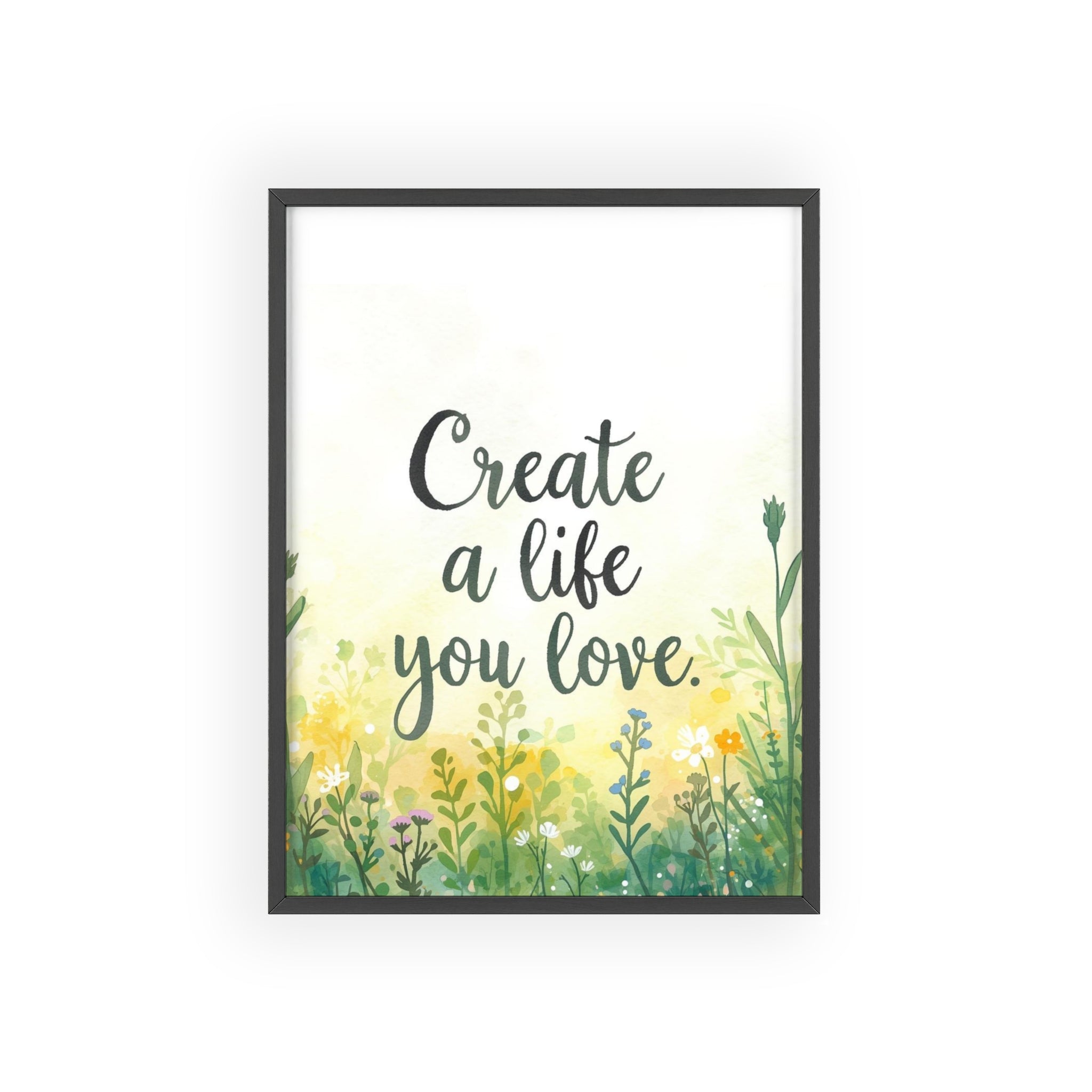Create a Life You Love Framed Wall Art