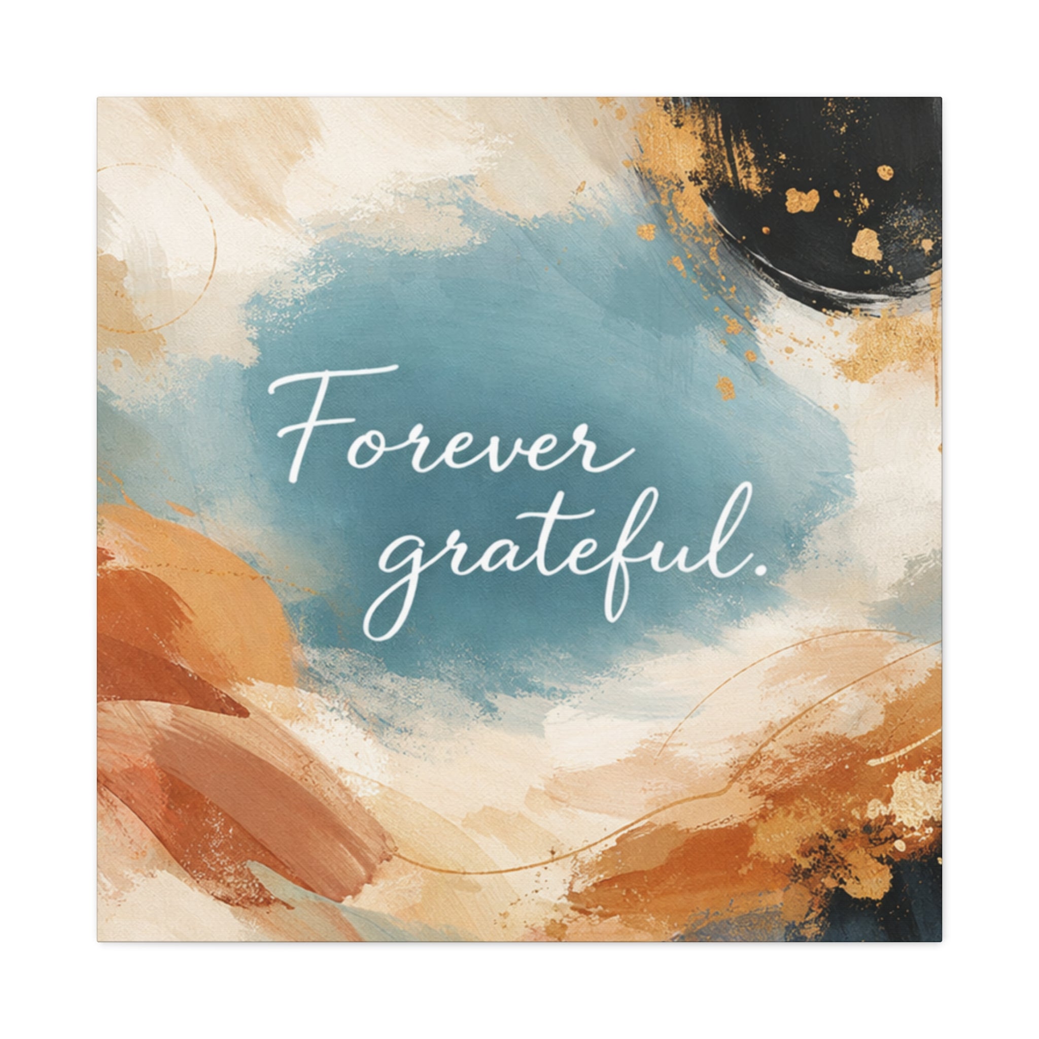 Forever Grateful Canvas Wall Art Inspirational Abstract Home Decor