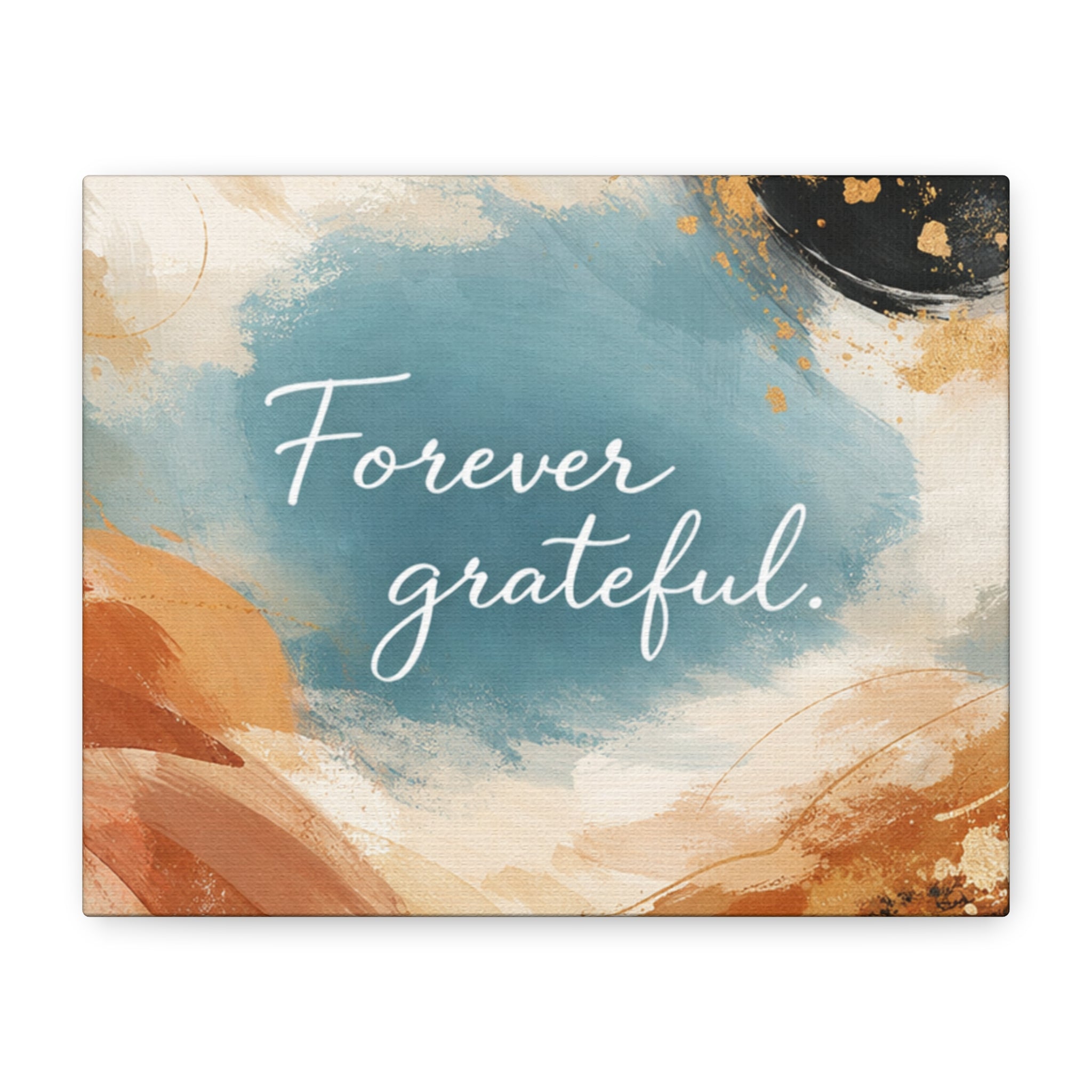 Forever Grateful Canvas Wall Art Inspirational Abstract Home Decor