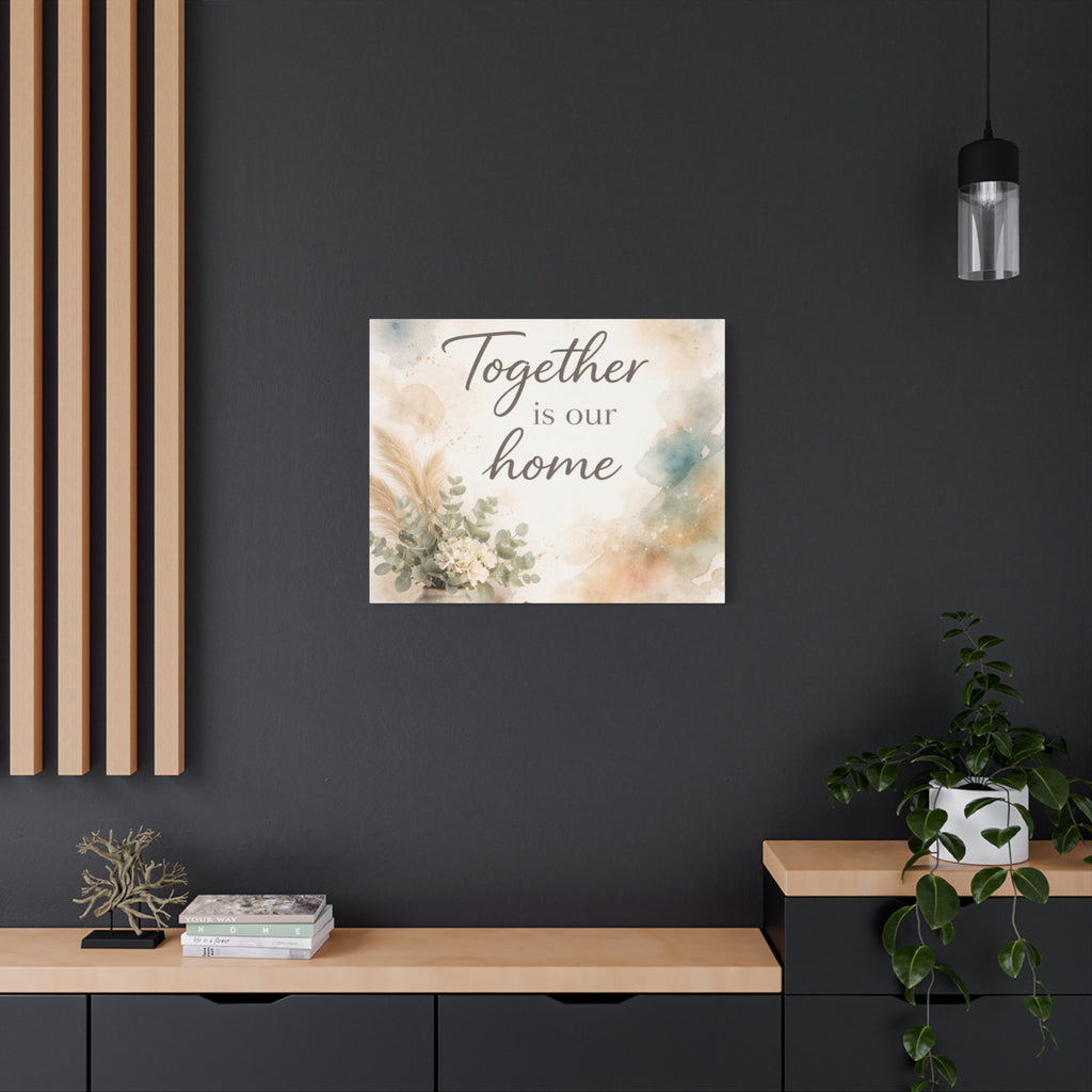 Together Is Our Home Floral Inspirational Decor Canvas Wall Art