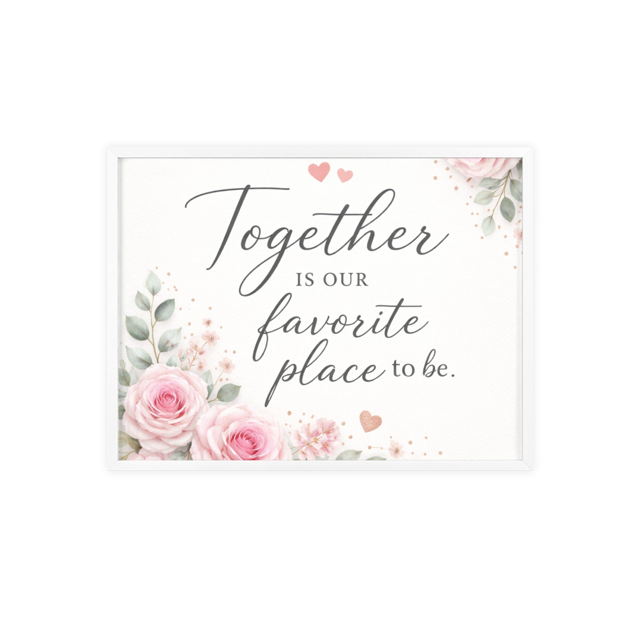 Together Is Our Favorite Place To Be Framed Floral Wall Art