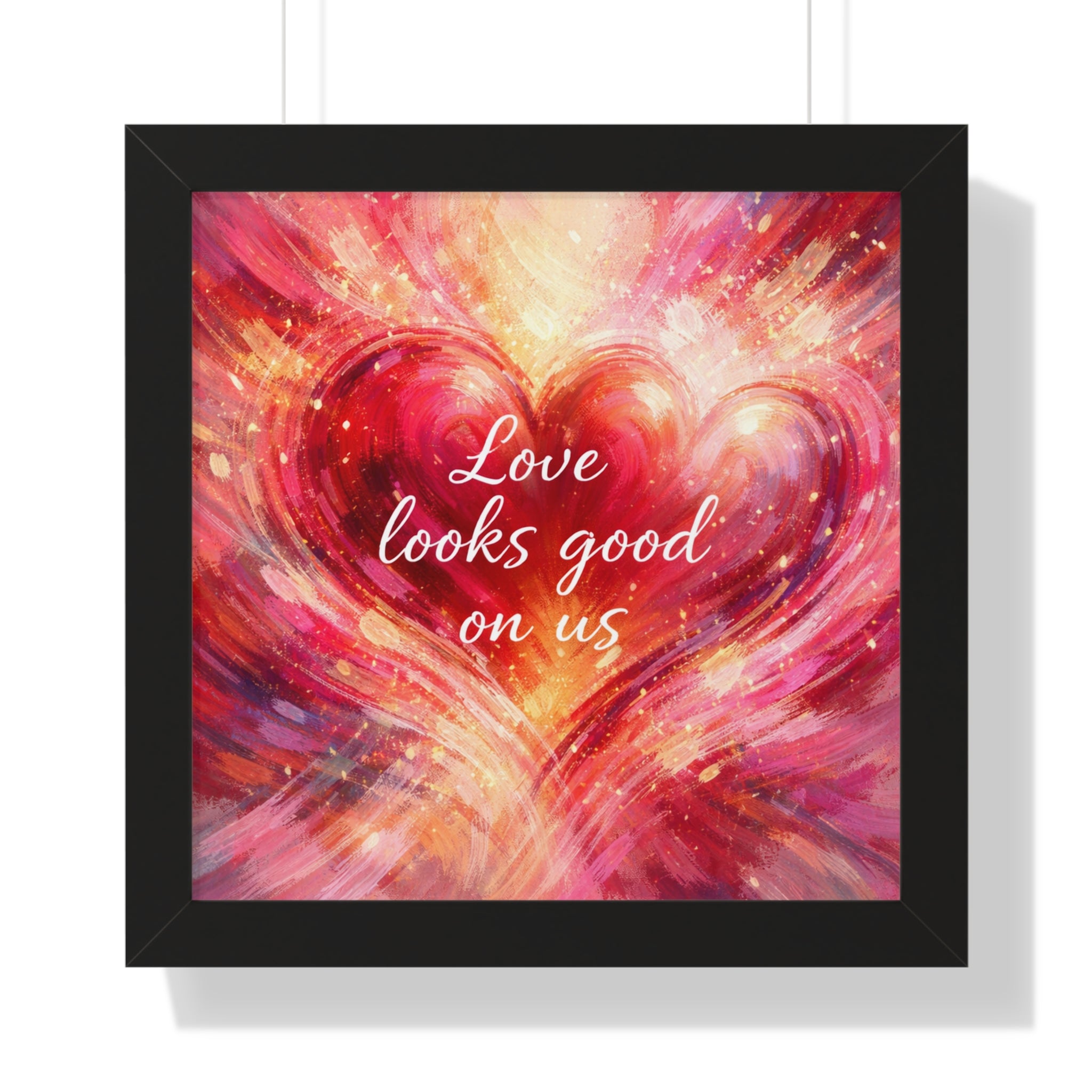 Love Looks Good On Us Framed Poster Heart Art Print Romantic Wall Decor