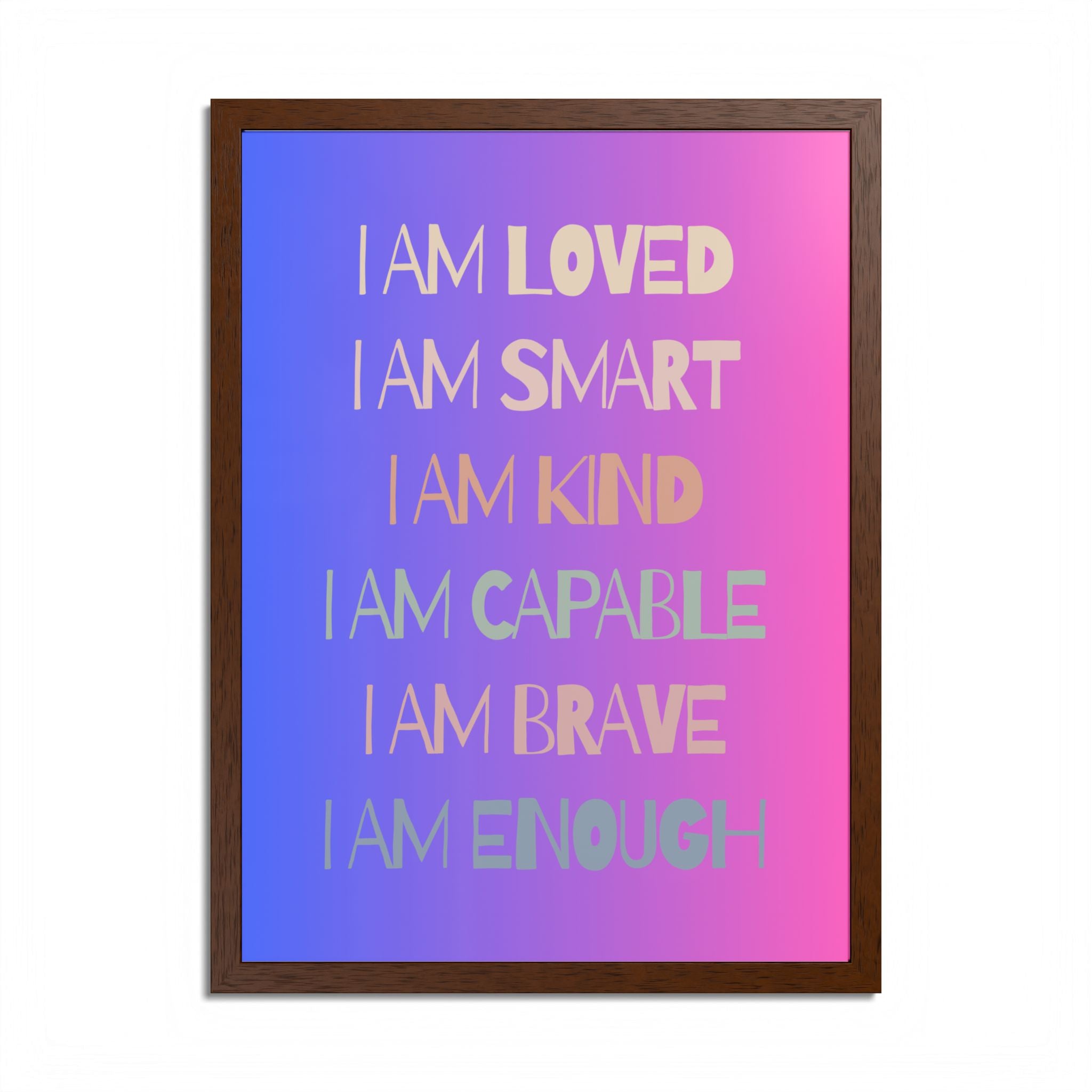 I Am Smart I Am Kind I Am Capable I Am Brave Affirmation Wall Art Poster
