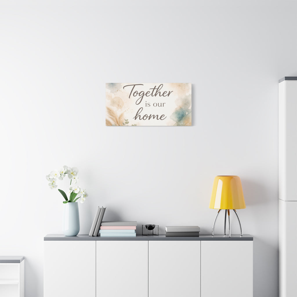 Together Is Our Home Floral Inspirational Decor Canvas Wall Art