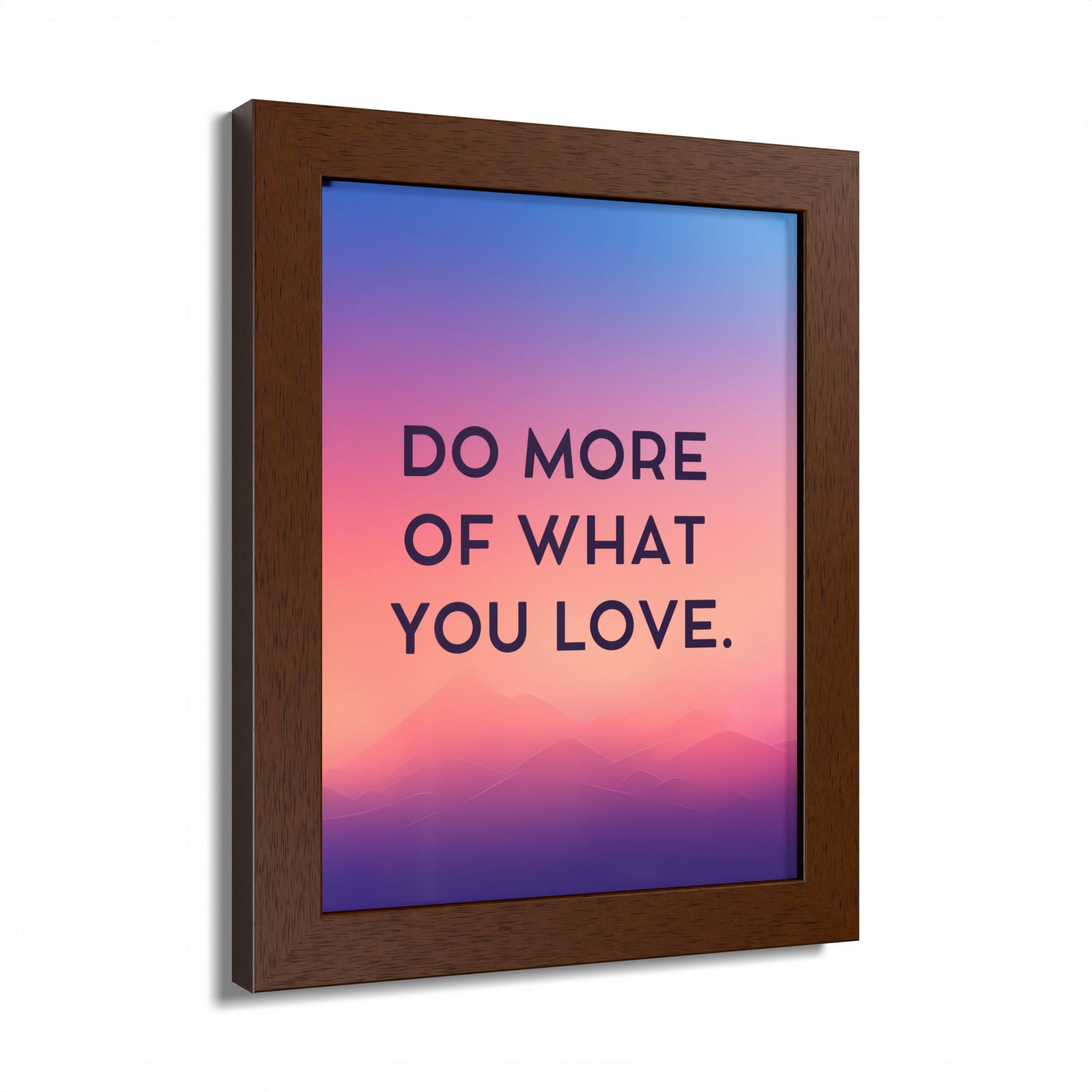 Do More Of What You Love Framed Poster