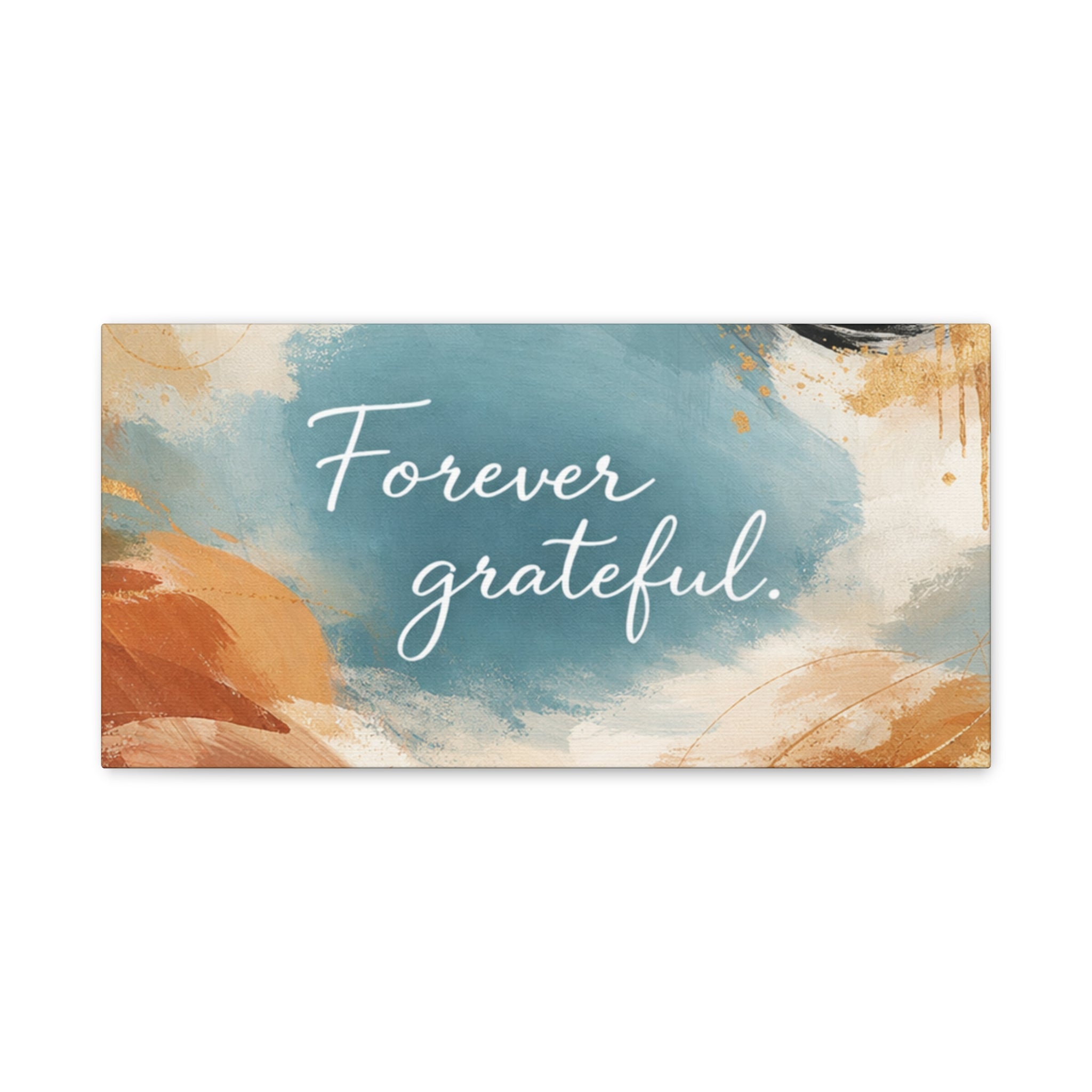 Forever Grateful Canvas Wall Art Inspirational Abstract Home Decor