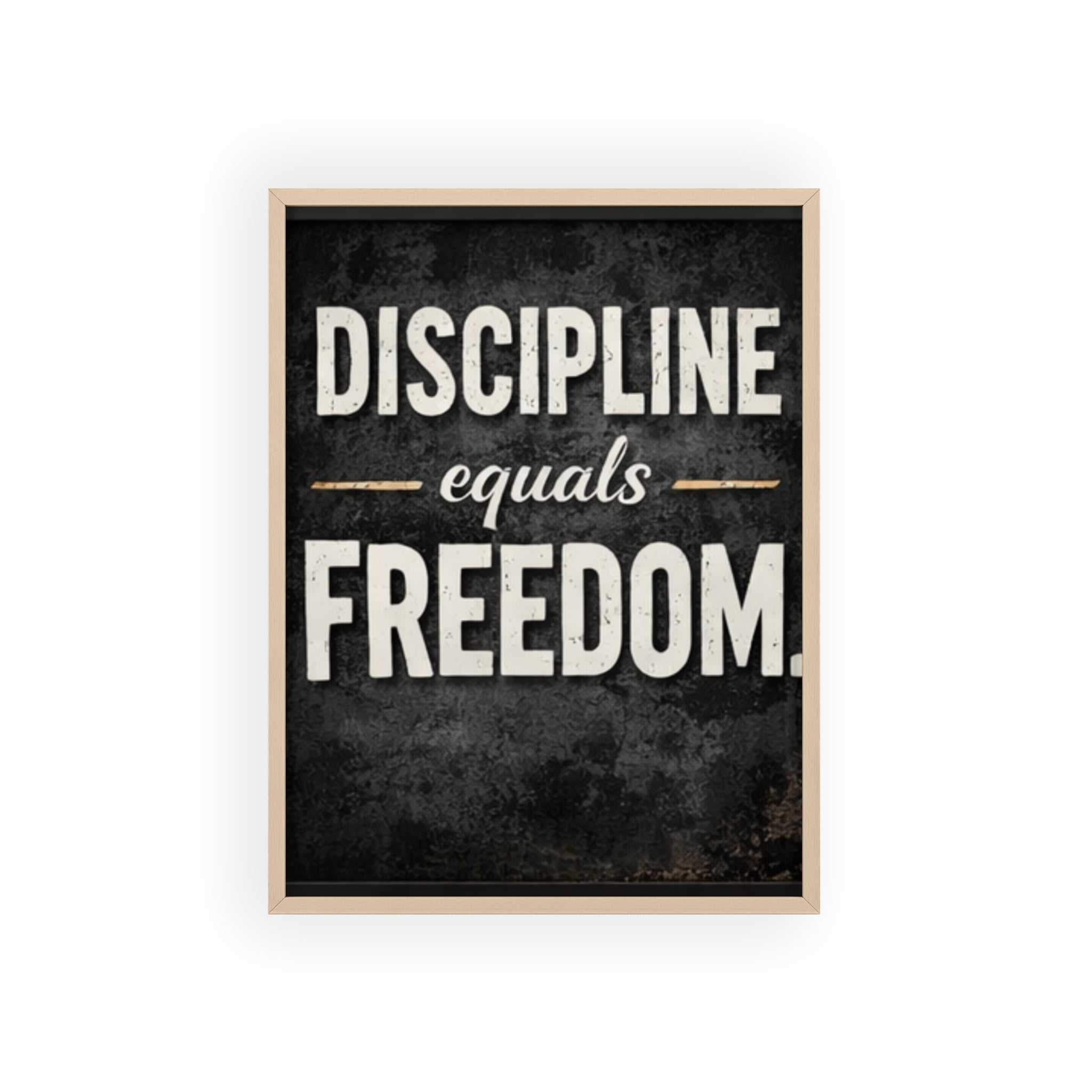 Discipline Equals Freedom Framed Poster