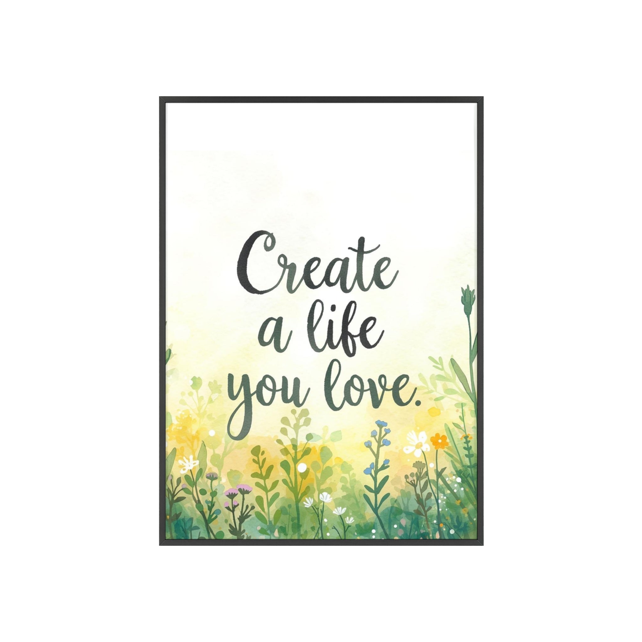 Create a Life You Love Framed Wall Art