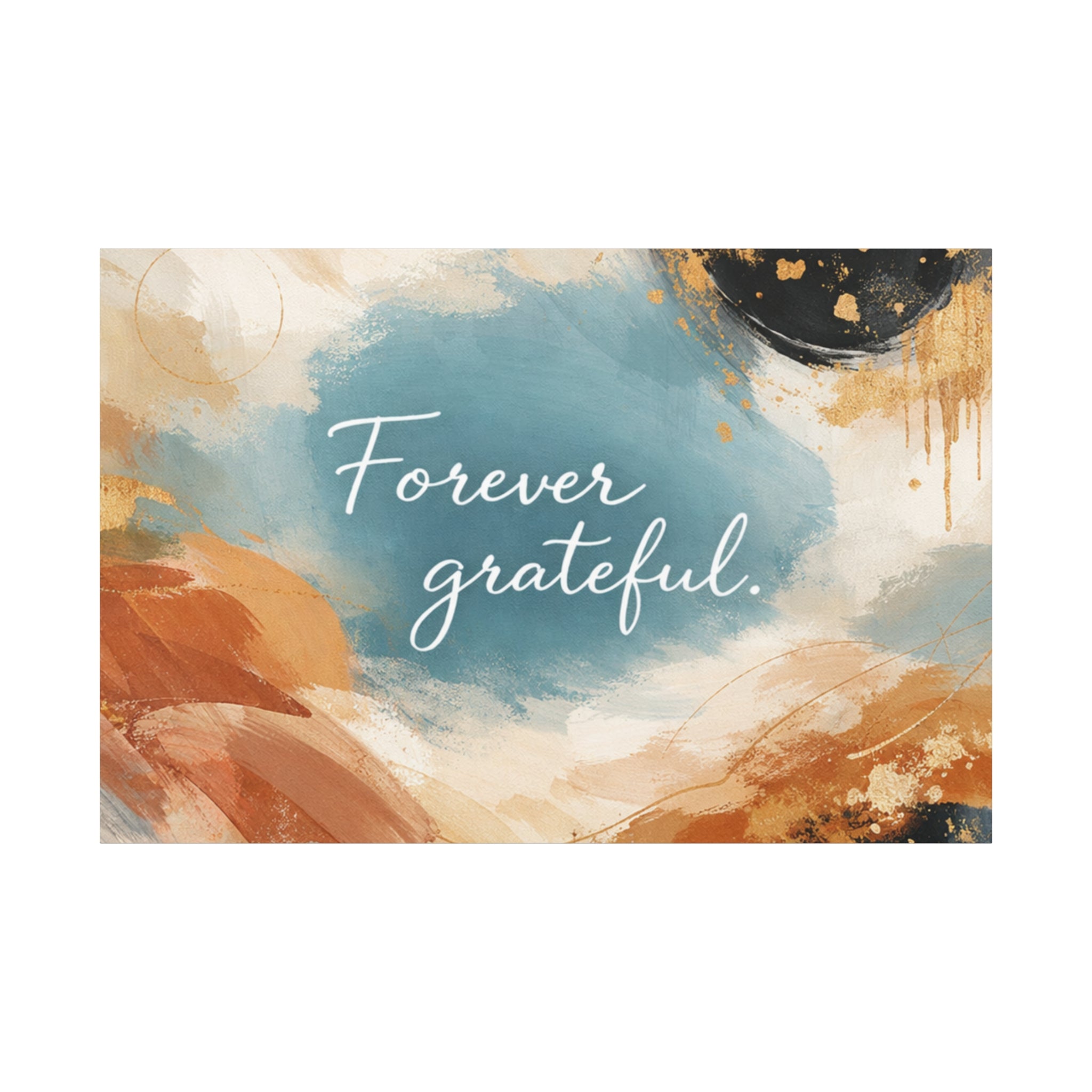 Forever Grateful Canvas Wall Art Inspirational Abstract Home Decor