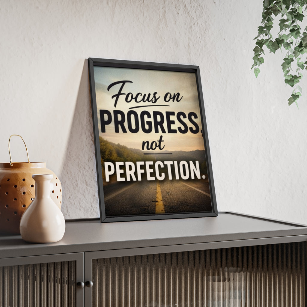 Focus on Progress Not Perfection Framed Poster — Motivational Wall Art