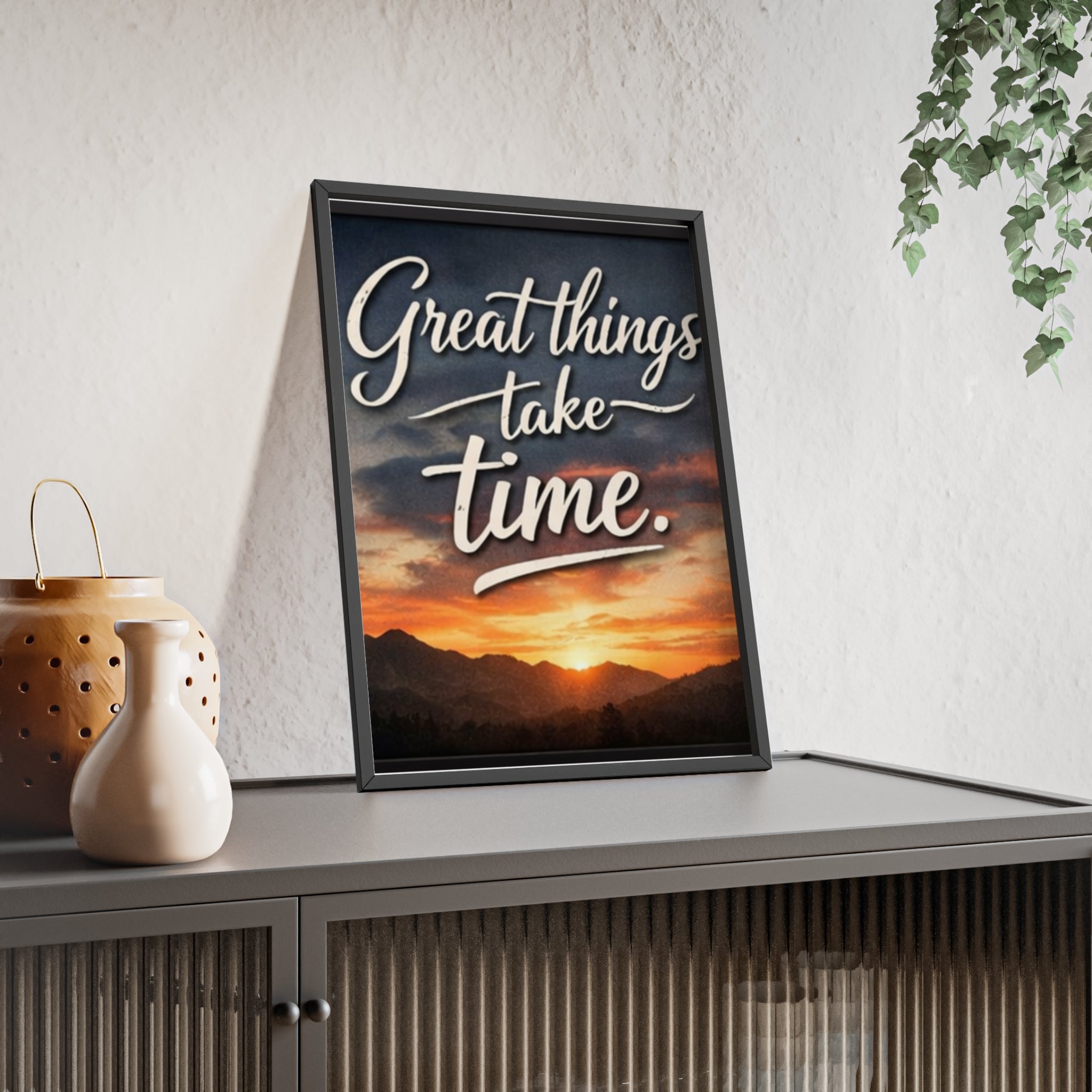 Great Things Take Time Framed Poster