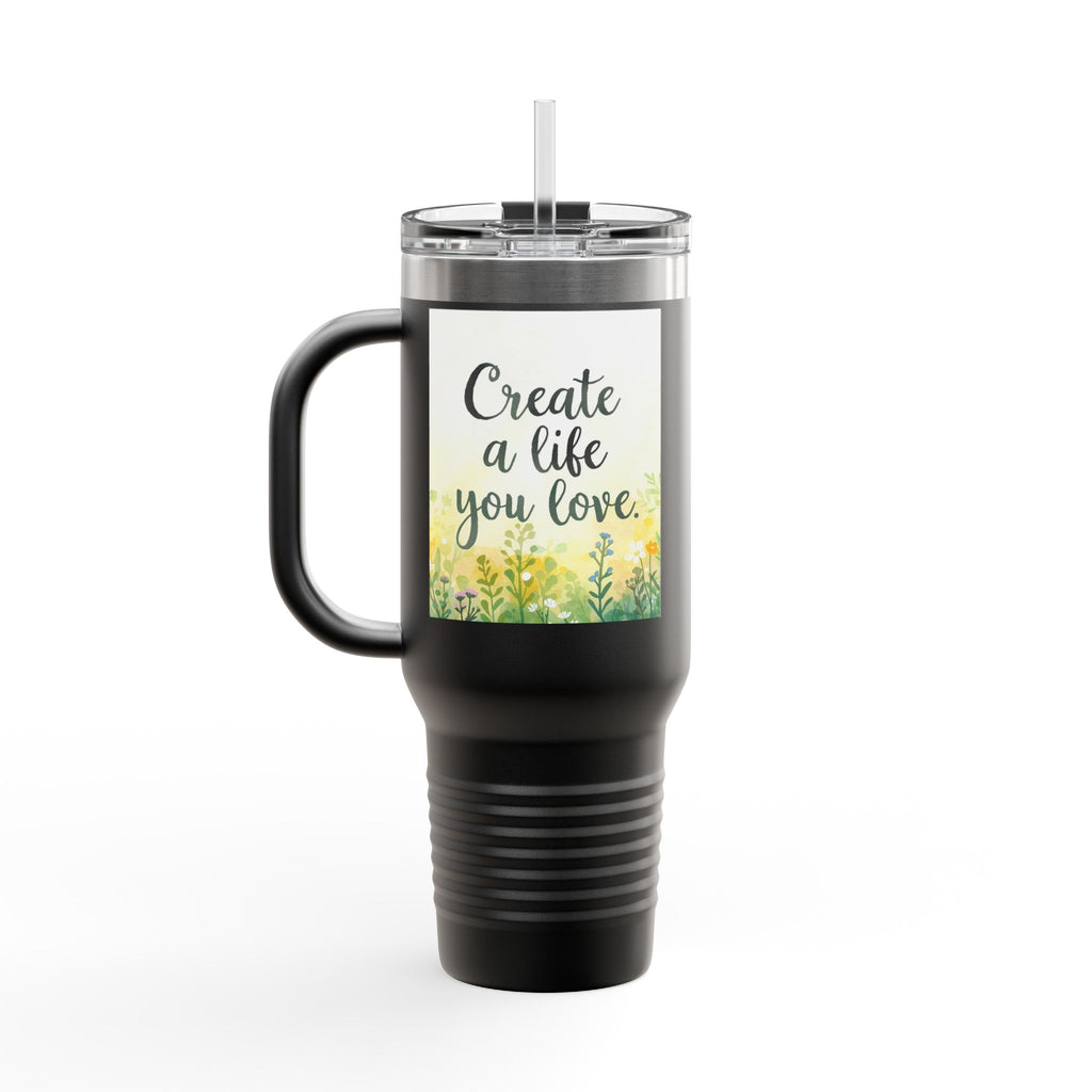 Create a Life You Love Insulated Travel Mug 40oz Tumbler