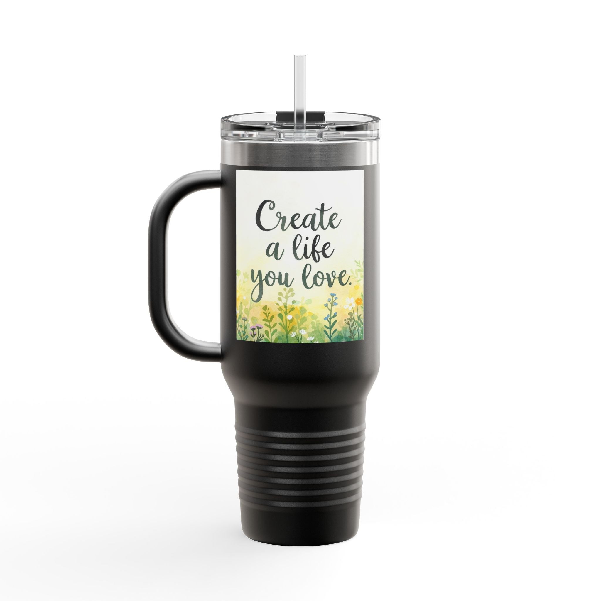 Create a Life You Love Insulated Travel Mug 40oz Tumbler