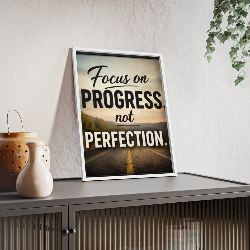 Focus on Progress Not Perfection Framed Poster — Motivational Wall Art