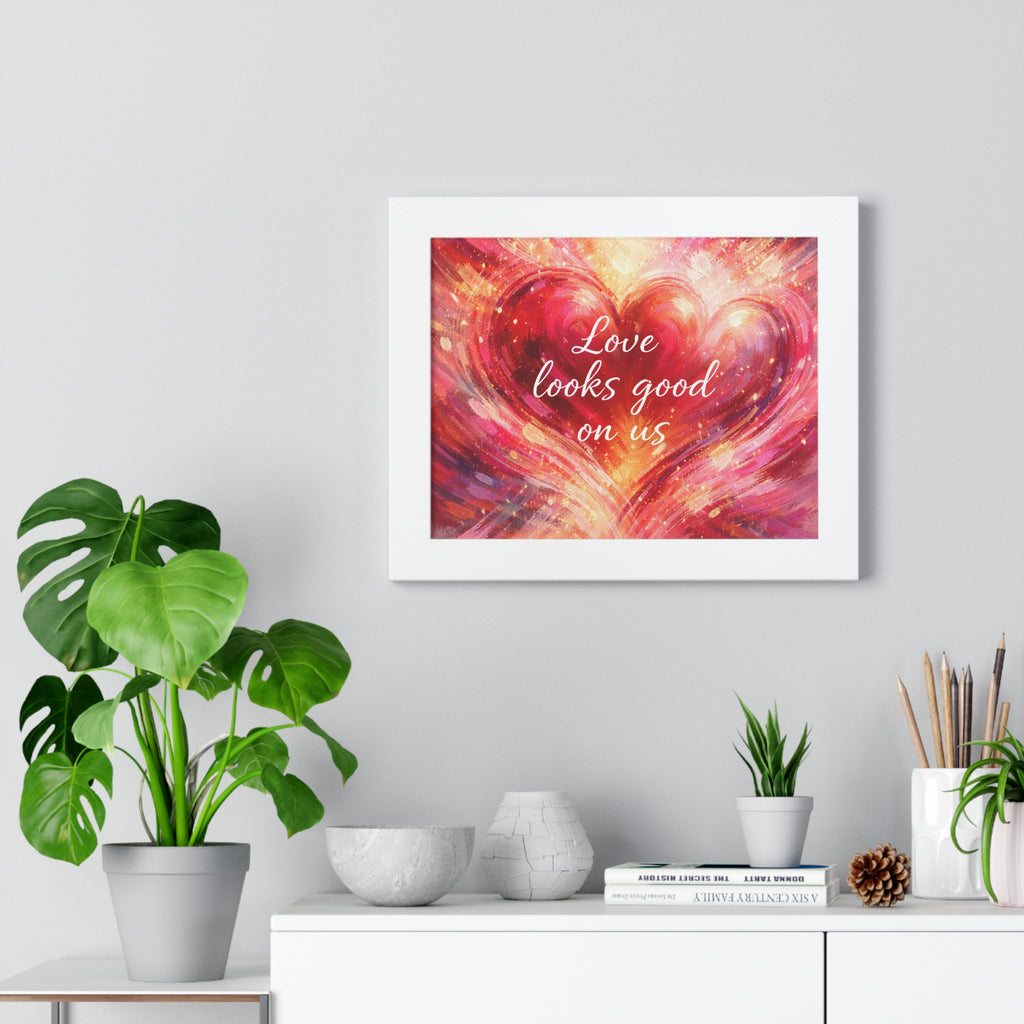 Love Looks Good On Us Framed Poster Heart Art Print Romantic Wall Decor