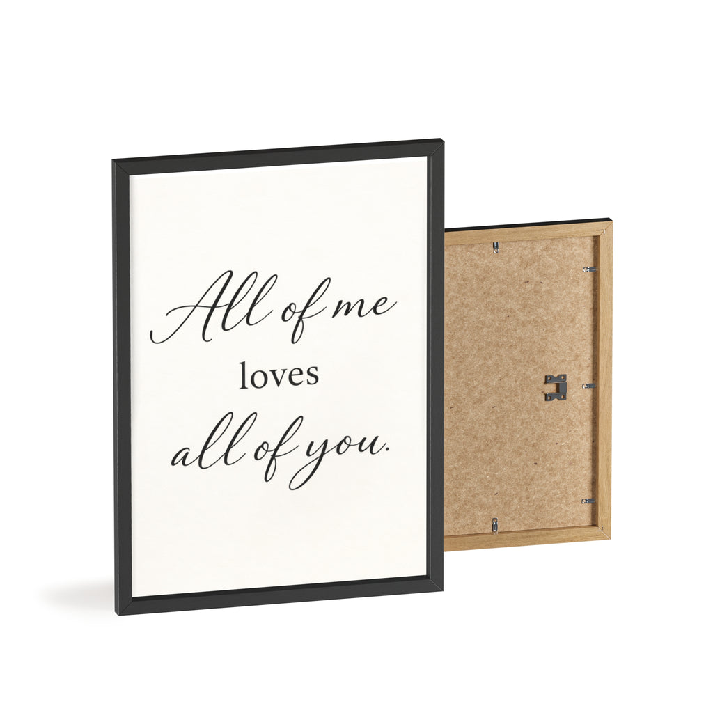 All of Me Loves All of You Framed Quote Poster