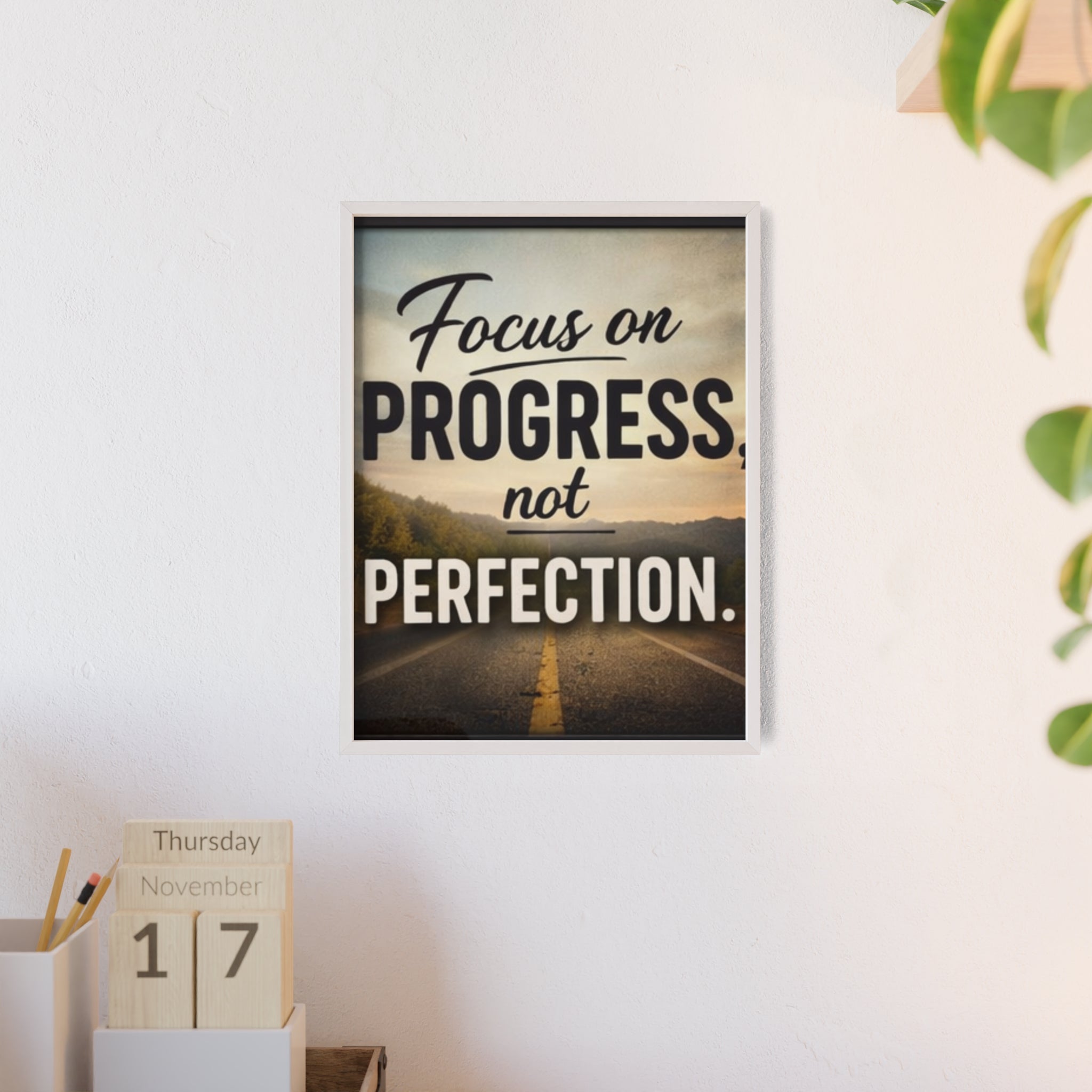 Focus on Progress Not Perfection Framed Poster — Motivational Wall Art