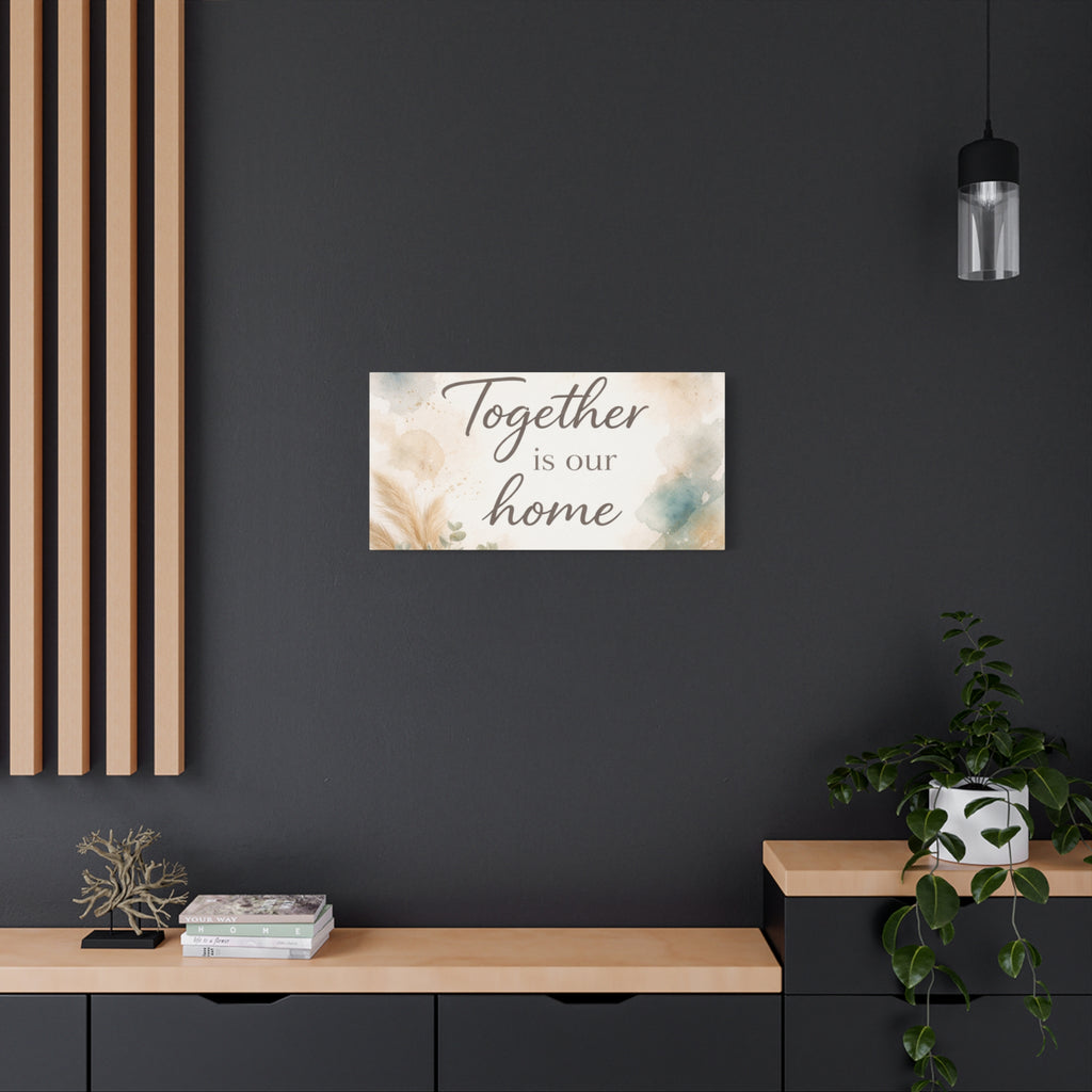 Together Is Our Home Floral Inspirational Decor Canvas Wall Art