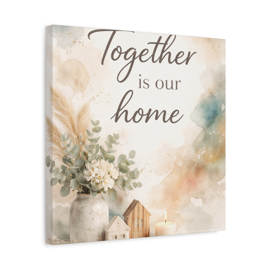 Together Is Our Home Floral Inspirational Decor Canvas Wall Art