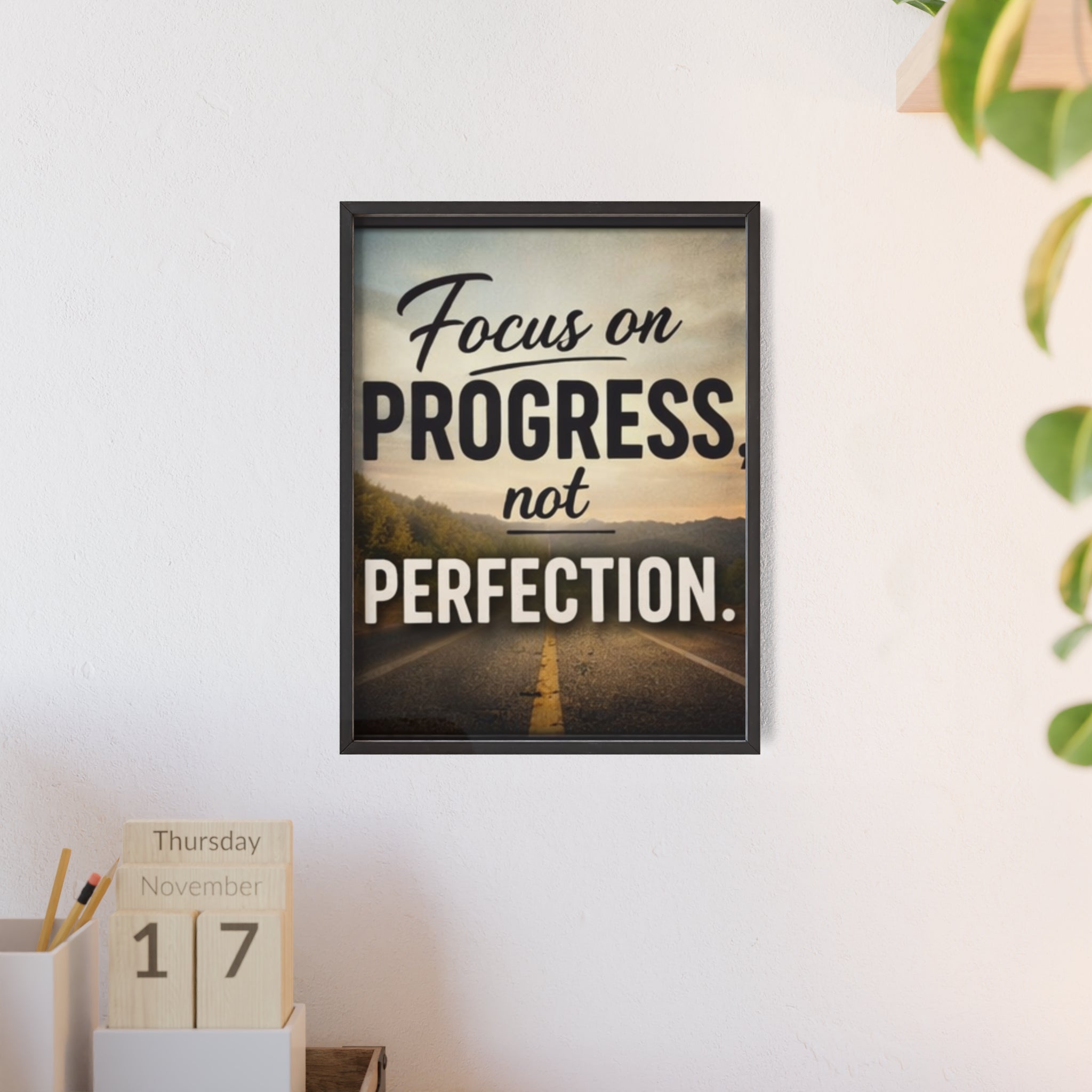 Focus on Progress Not Perfection Framed Poster — Motivational Wall Art