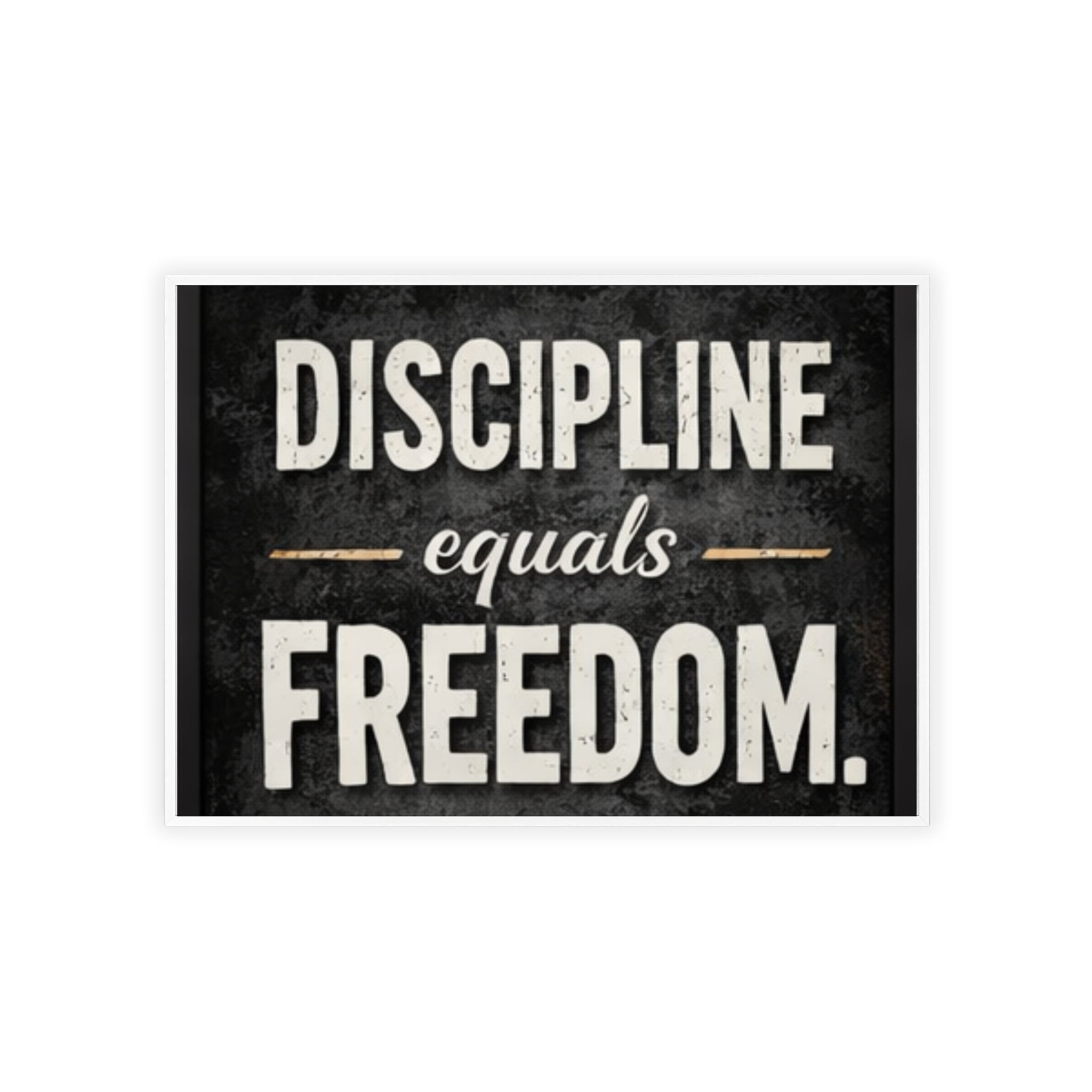 Discipline Equals Freedom Framed Poster