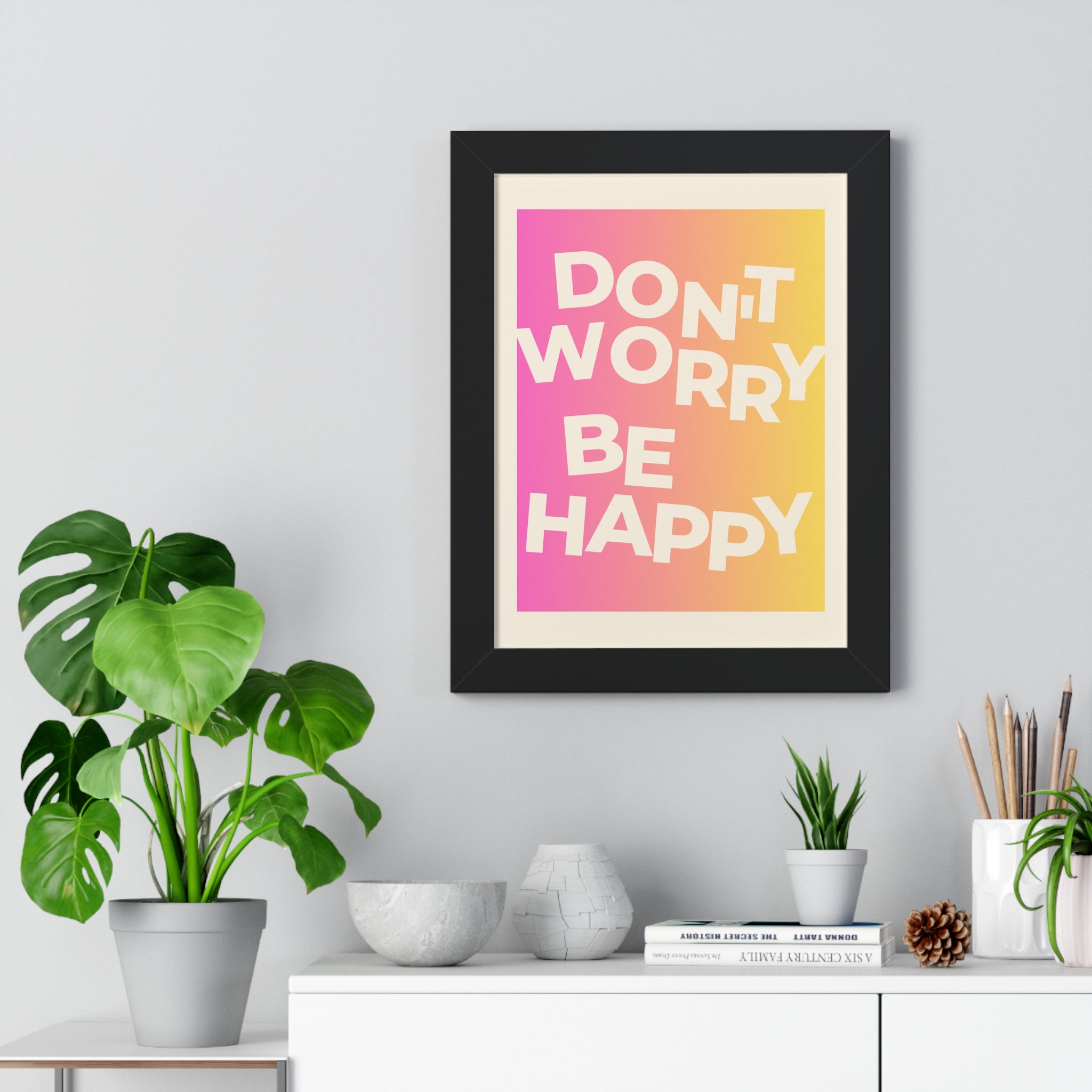 Don’t Worry Be Happy Gradient Framed Poster