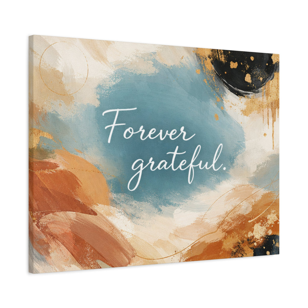 Forever Grateful Canvas Wall Art Inspirational Abstract Home Decor
