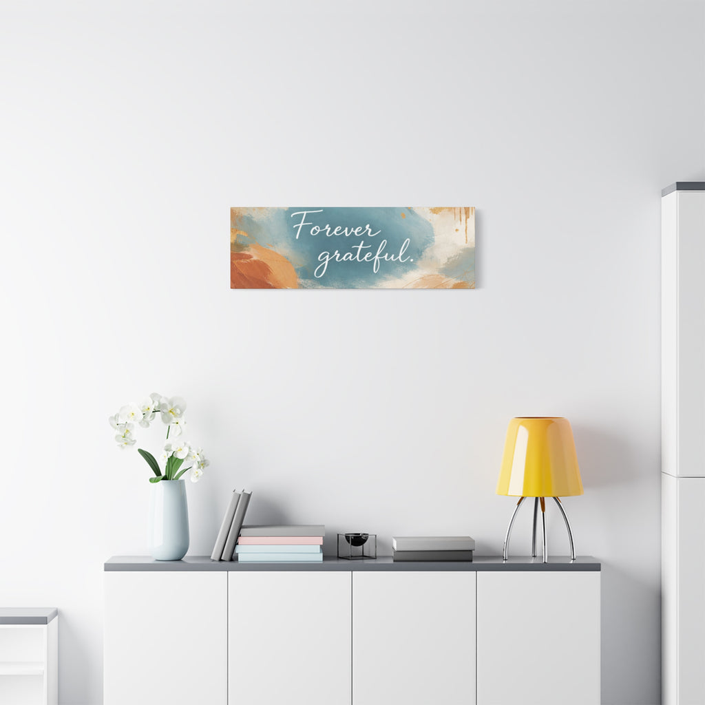 Forever Grateful Canvas Wall Art Inspirational Abstract Home Decor