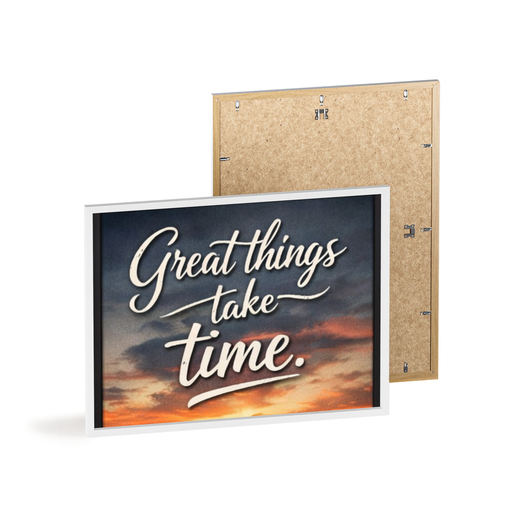 Great Things Take Time Framed Poster