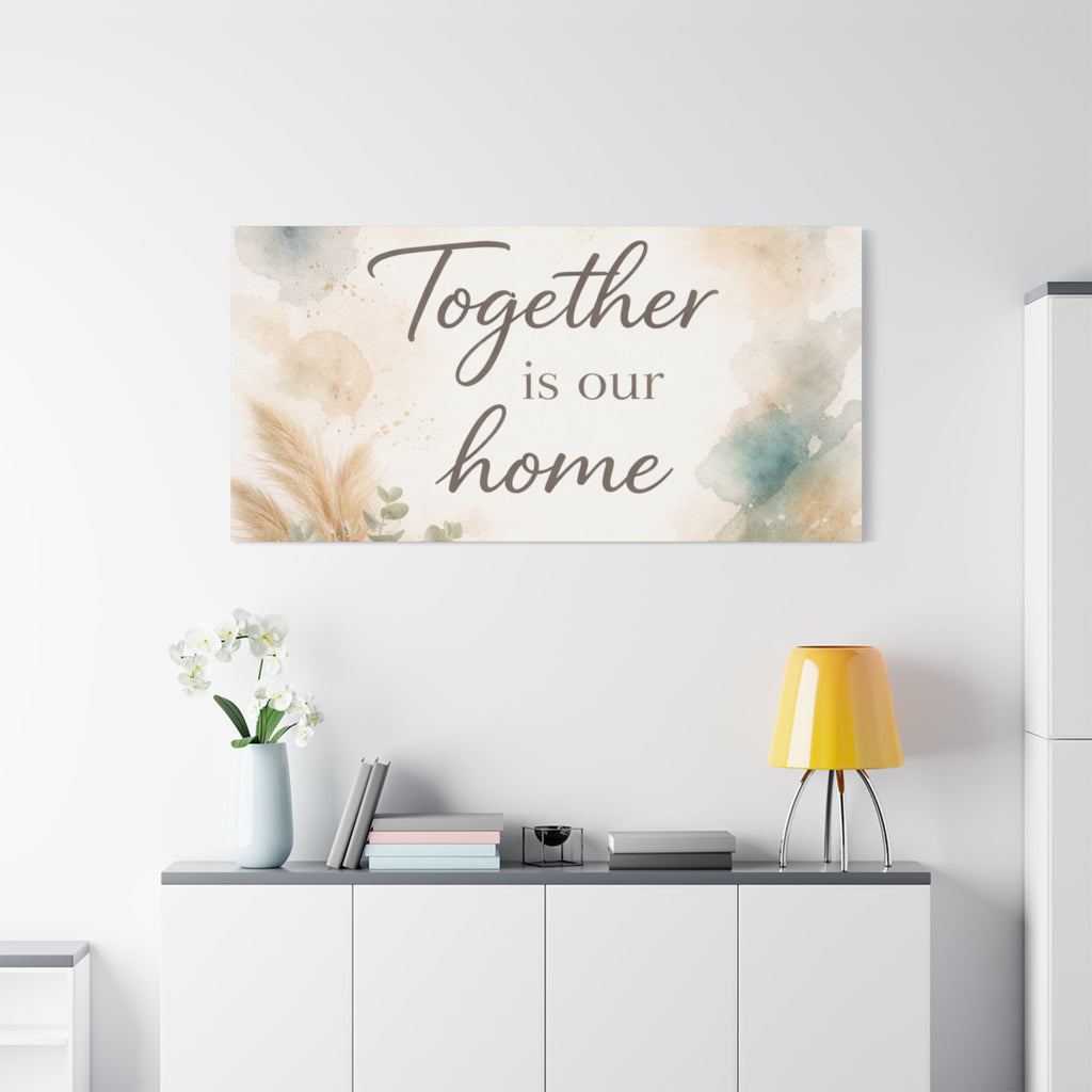 Together Is Our Home Floral Inspirational Decor Canvas Wall Art