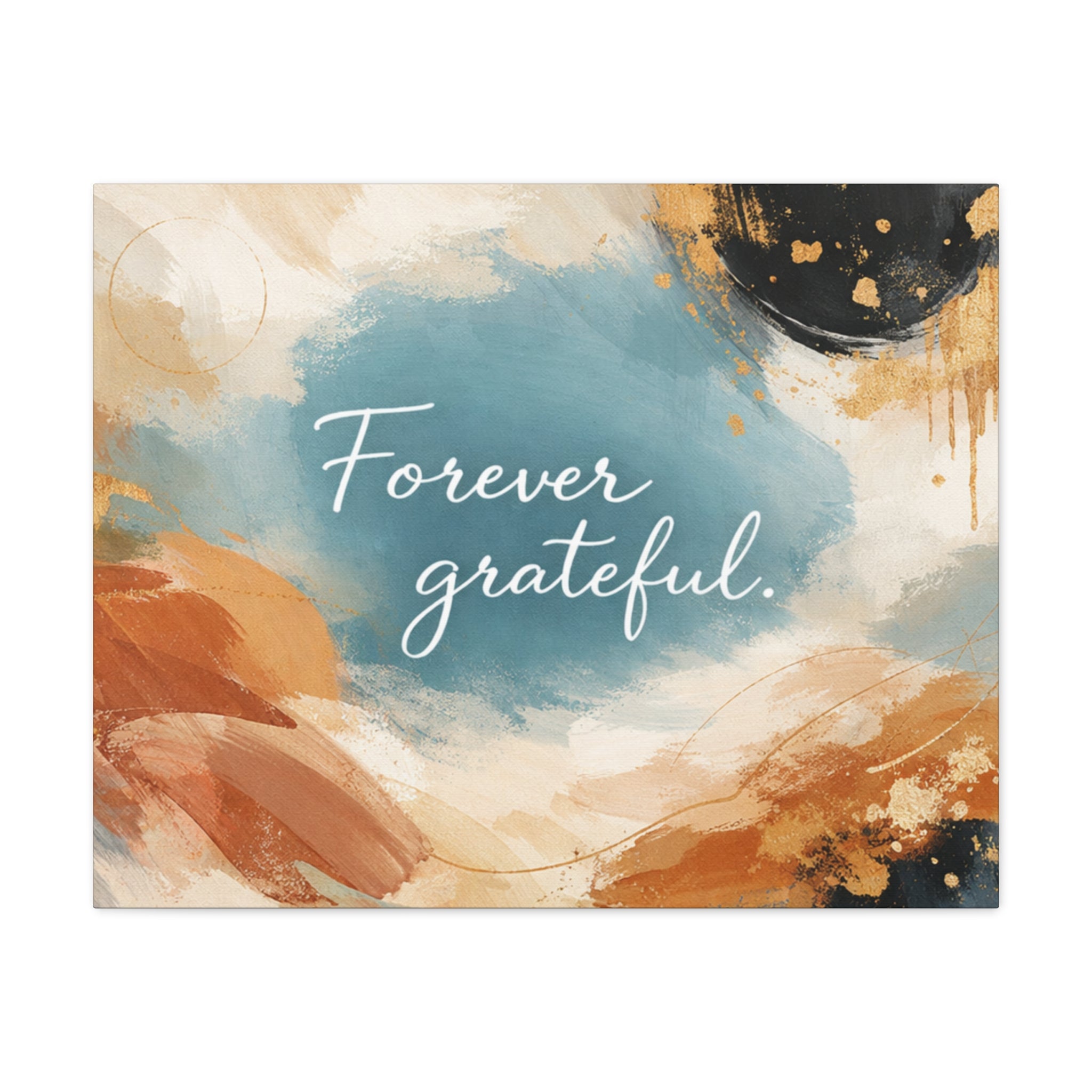 Forever Grateful Canvas Wall Art Inspirational Abstract Home Decor