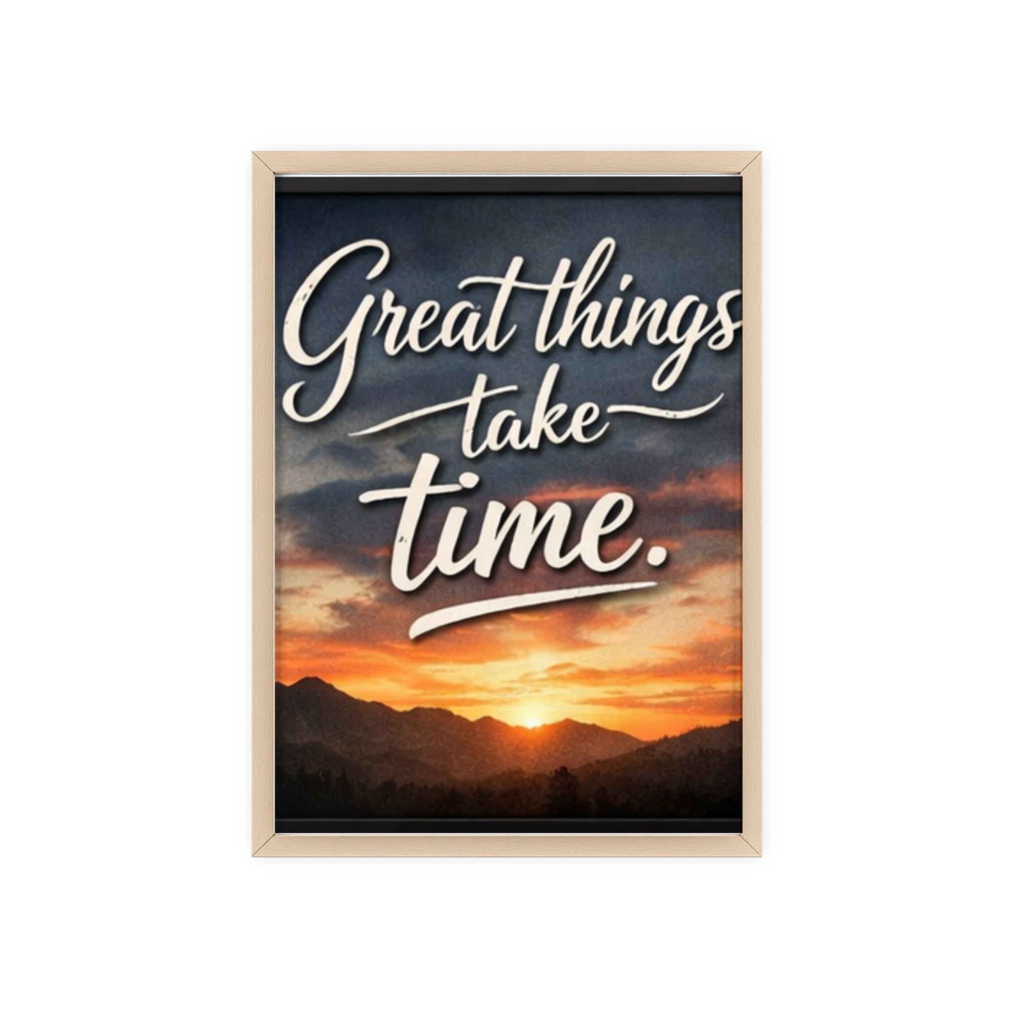 Great Things Take Time Framed Poster
