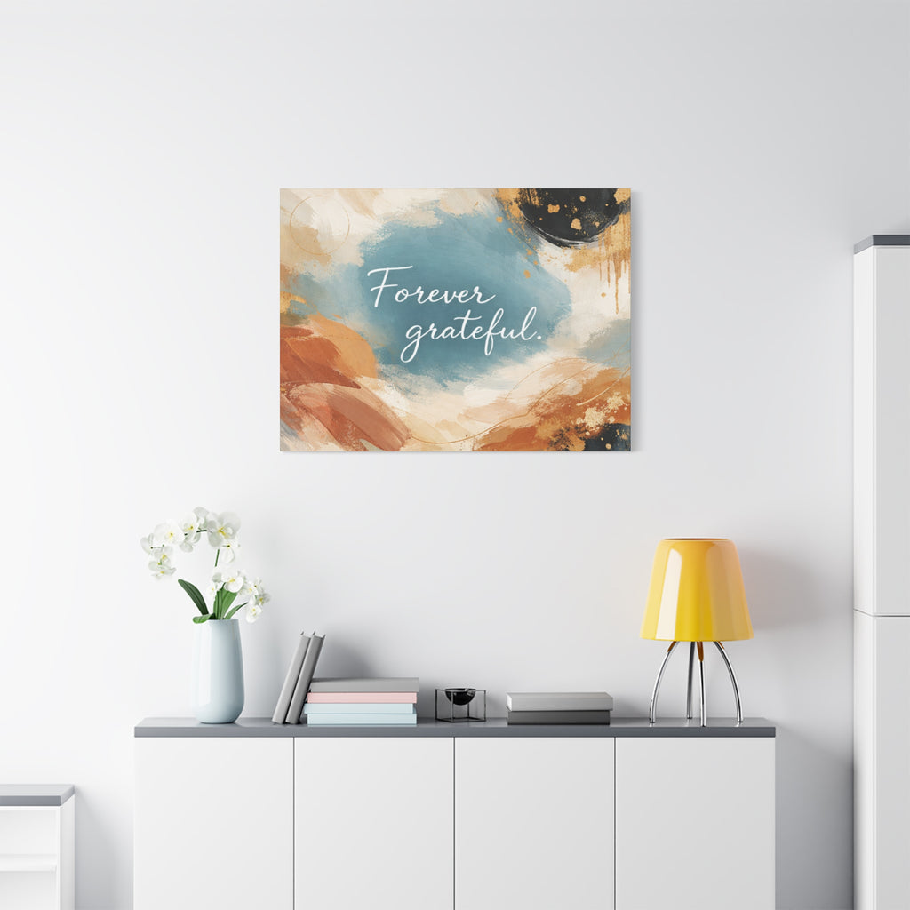 Forever Grateful Canvas Wall Art Inspirational Abstract Home Decor