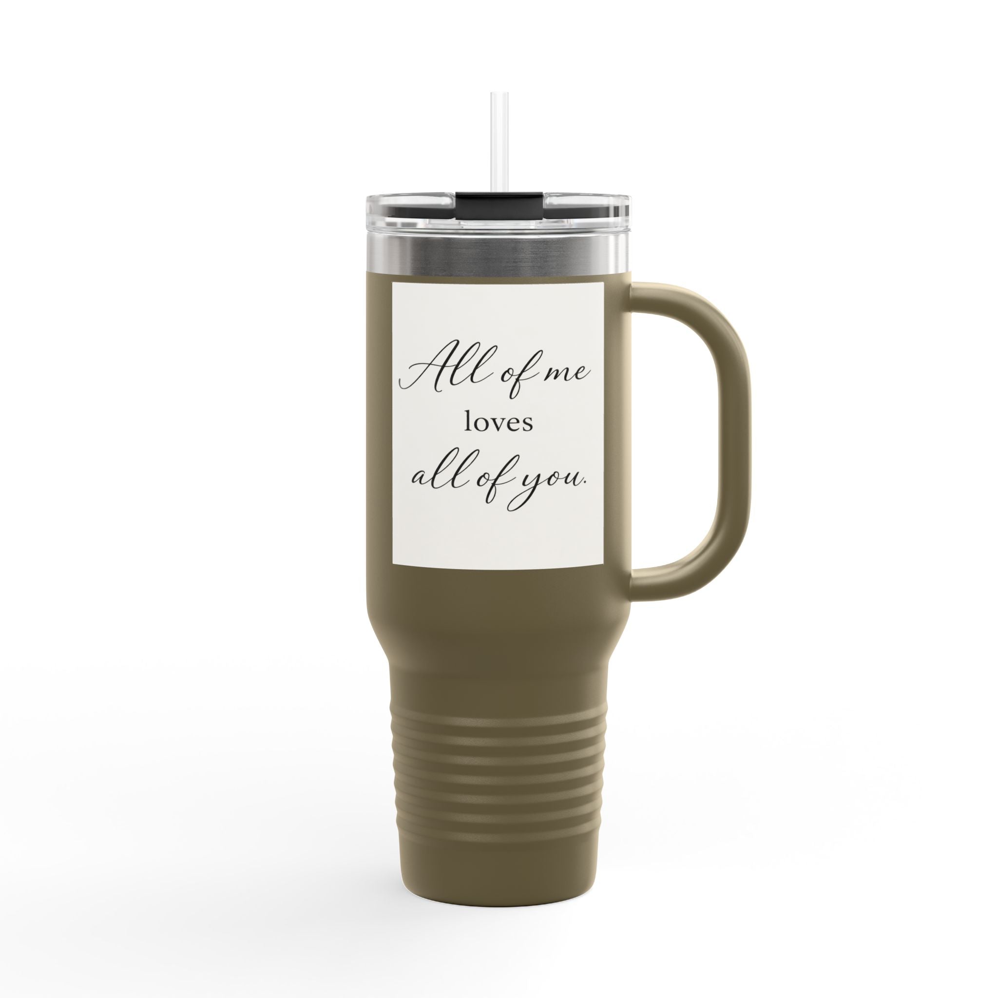 All of Me Loves All of You 40oz Insulated Travel Tumbler