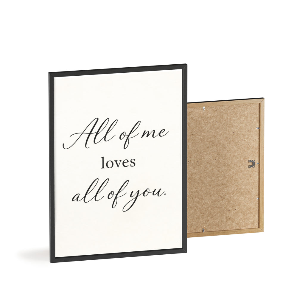All of Me Loves All of You Framed Quote Poster
