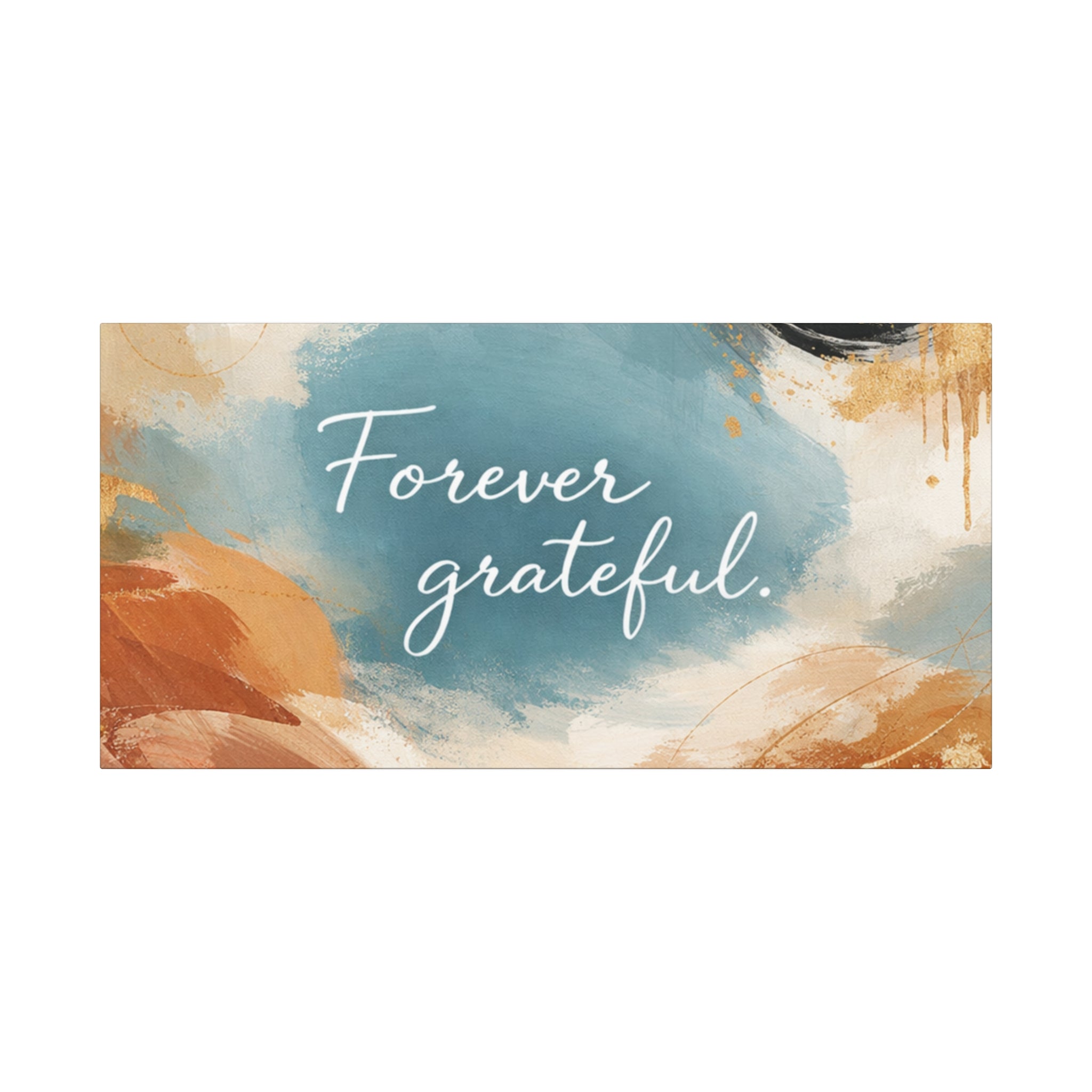 Forever Grateful Canvas Wall Art Inspirational Abstract Home Decor
