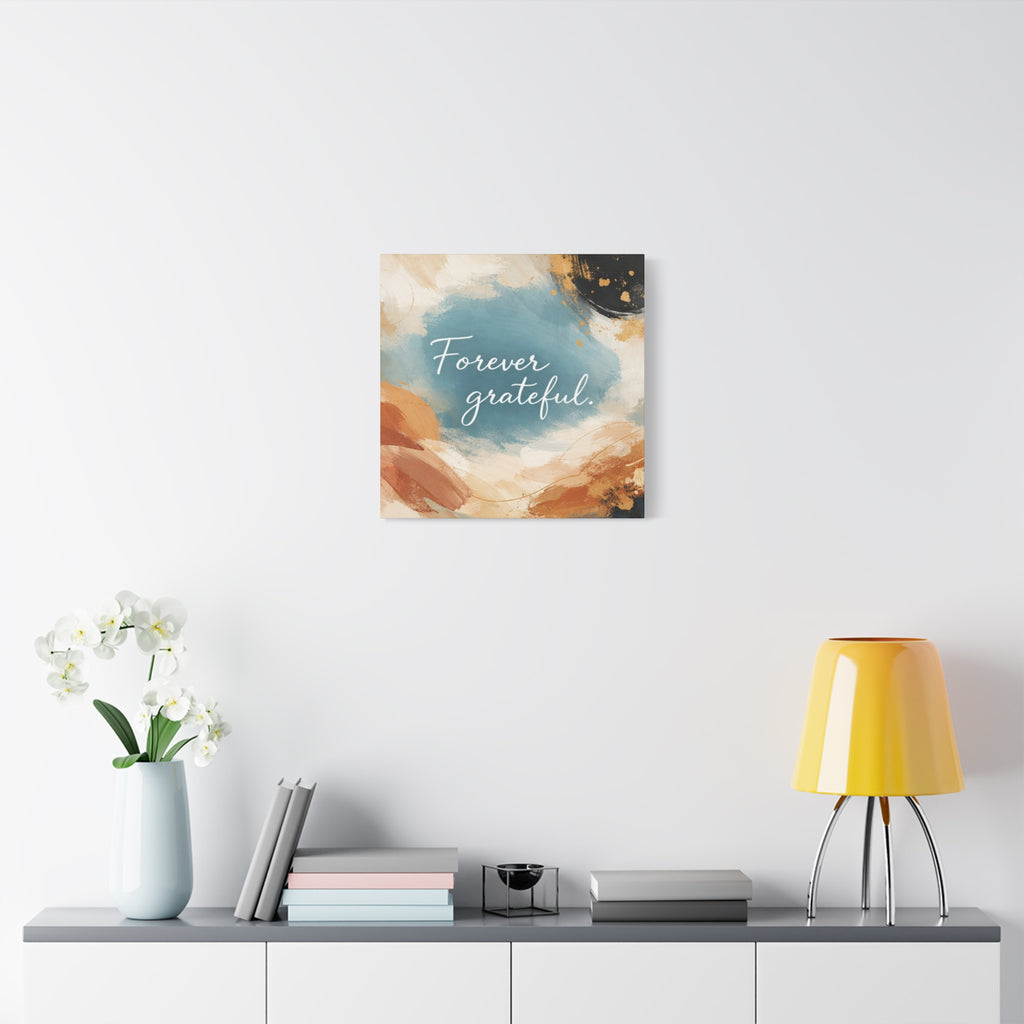 Forever Grateful Canvas Wall Art Inspirational Abstract Home Decor