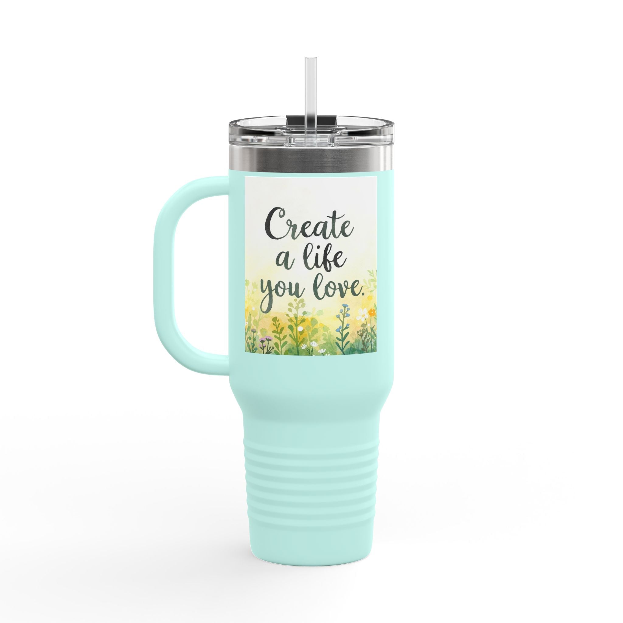 Create a Life You Love Insulated Travel Mug 40oz Tumbler