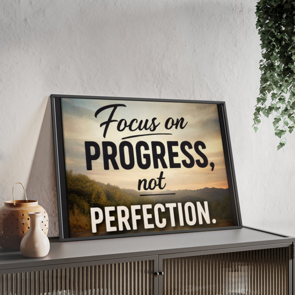 Focus on Progress Not Perfection Framed Poster — Motivational Wall Art
