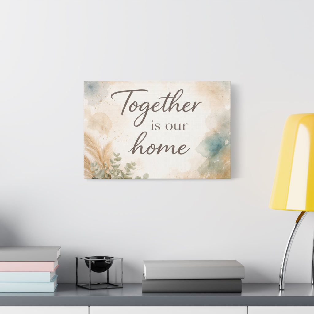 Together Is Our Home Floral Inspirational Decor Canvas Wall Art