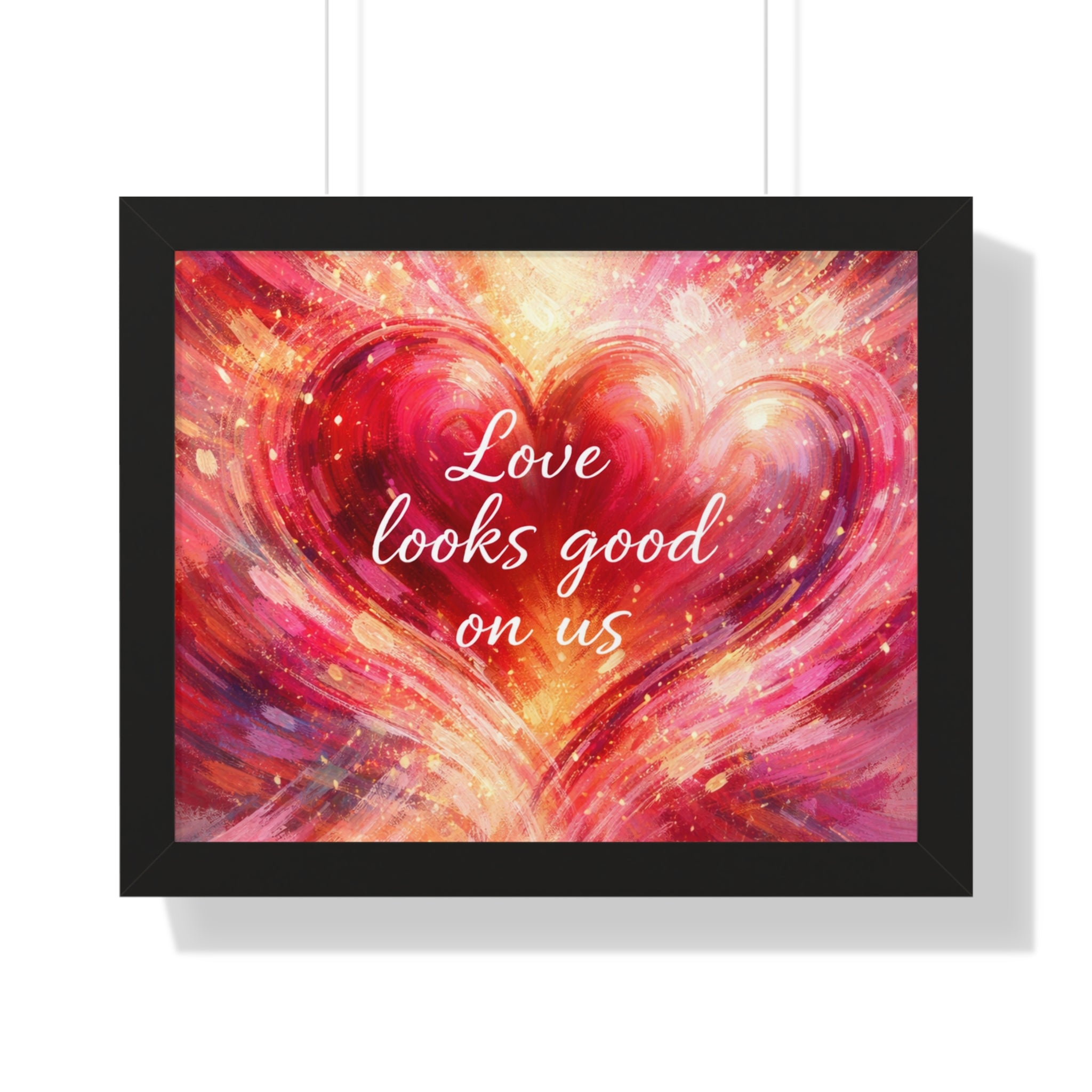 Love Looks Good On Us Framed Poster Heart Art Print Romantic Wall Decor